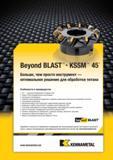 467 Beyond BLAST KSSM TM TM 45 Больше, чем просто инструмент оптимальное решение для обработки титана Особенности и преимущества PCT технология прецизионно Каталог KENNAMETAL 2014 Инновации Новый металлорежущий инструмент и инструментальная оснастка для станков и станочных комплексов Стр. D29