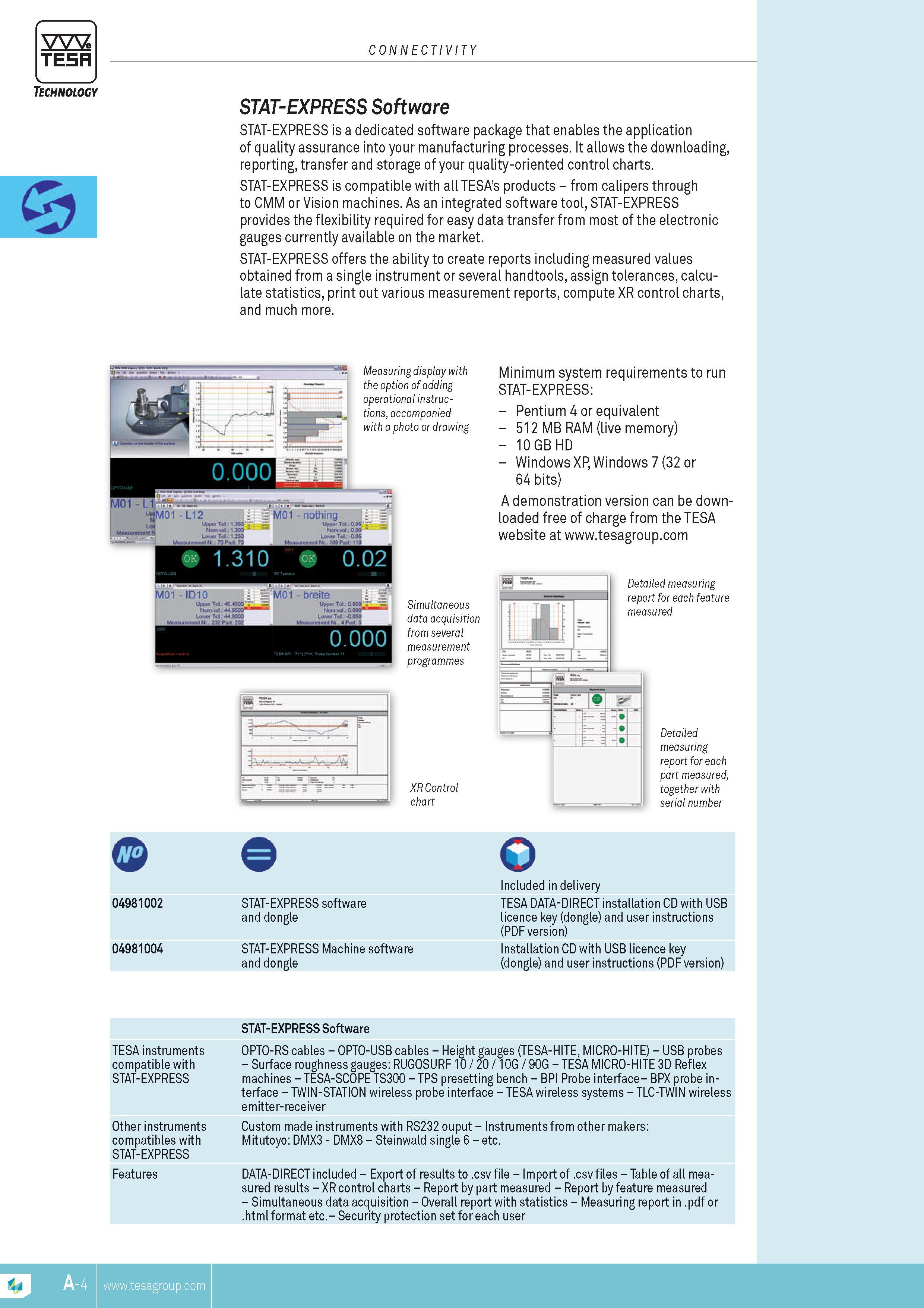 25 STAT-EXPRESS is a dedicated software package that enables the application of quality assurance into your manufacturing processes It allows the downloa Каталог TESA 2014 Контрольно-измерительный инструмент и оборудование Стр. A-4 ENG