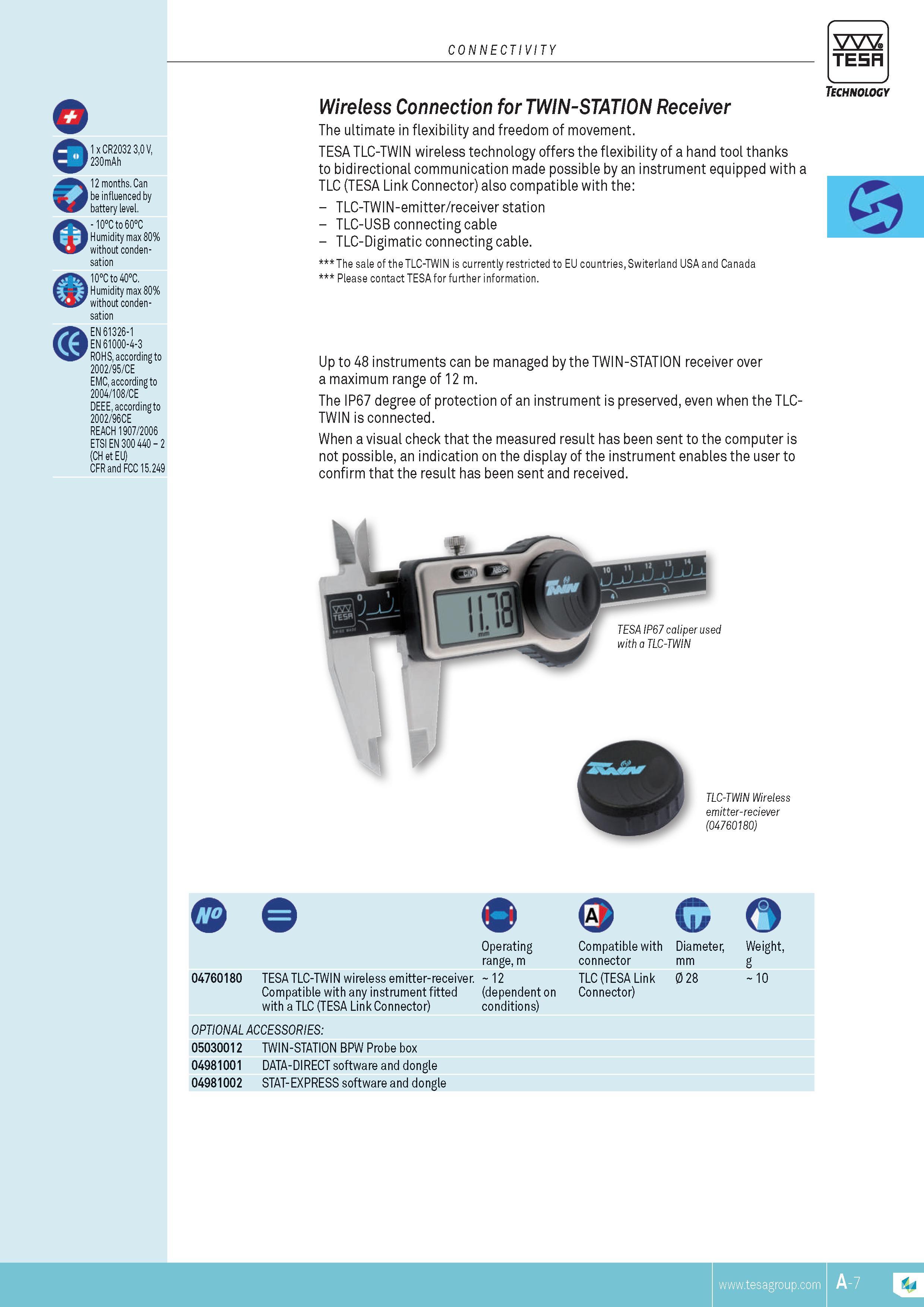 28 TESA TLC-TWIN wireless technology offers the flexibility of a hand tool thanks to bidirectional communication made possible by an instrument equipped Каталог TESA 2014 Контрольно-измерительный инструмент и оборудование Стр. A-7 ENG