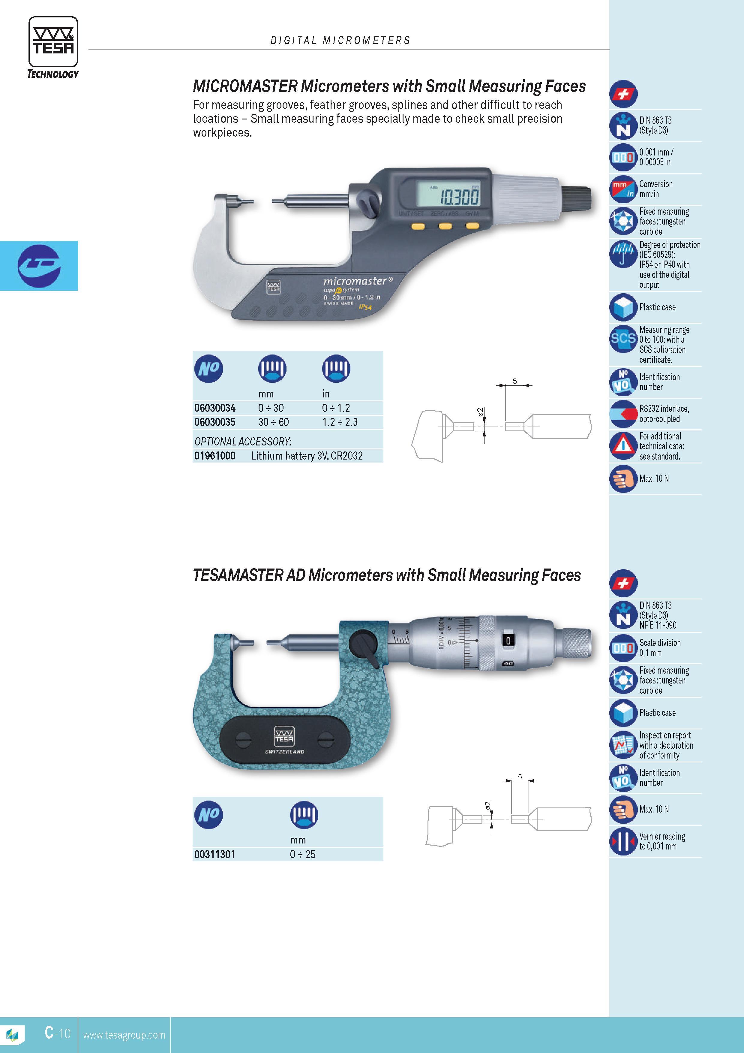 67 DIGITAL MICROMETERS TESA with small Measuring Faces For measuring grooves feather grooves splines and other difficult to reach locations Small measuri Каталог TESA 2014 Контрольно-измерительный инструмент и оборудование Стр. C-10 ENG