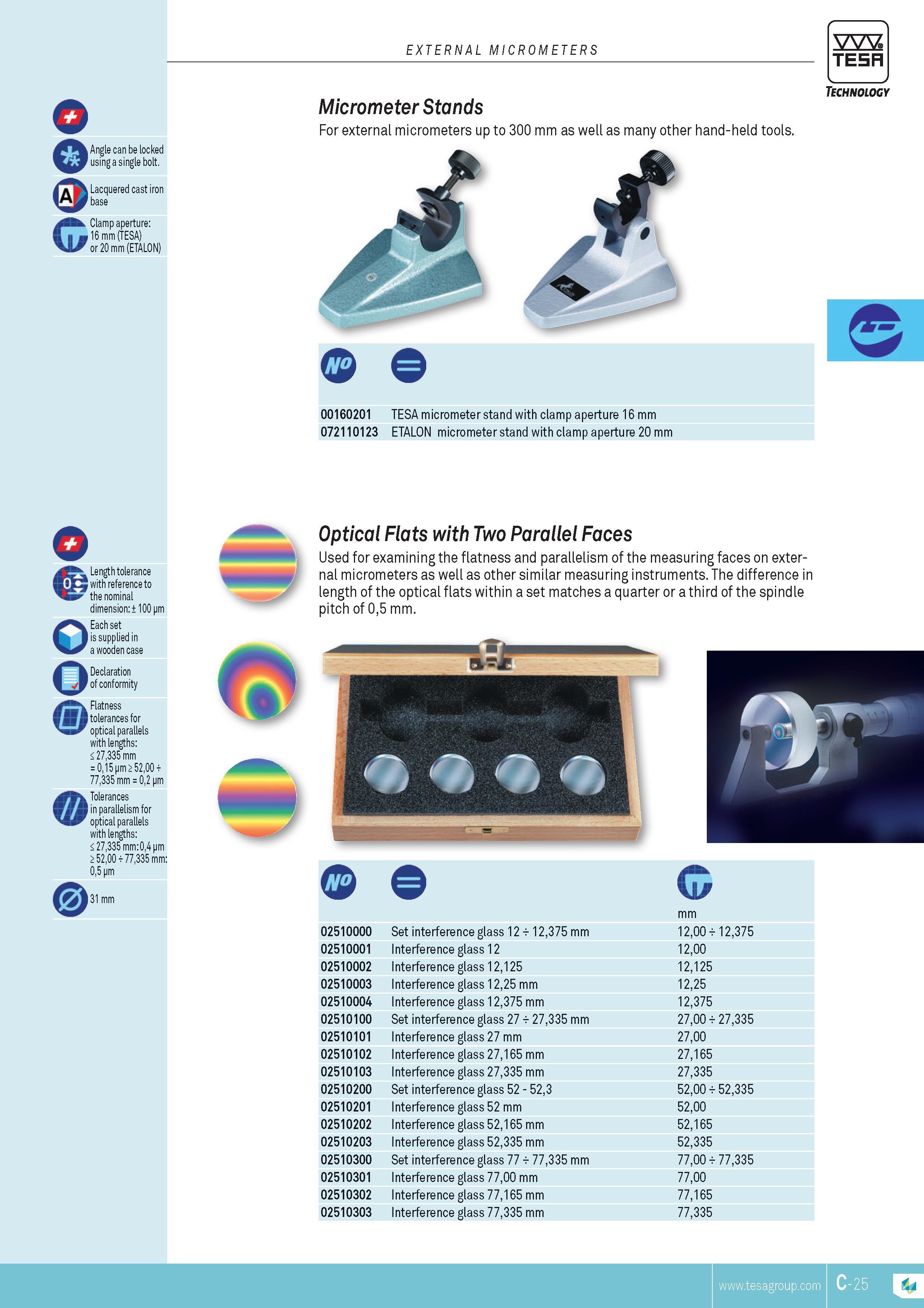 82 EXTERNAL MICROMETERS TESA Angle can be locked using a single bolt Lacquered cast iron base Clamp aperture 16 mm (TESA) or 20 mm (ETALON) Micrometer St Каталог TESA 2014 Контрольно-измерительный инструмент и оборудование Стр. C-25 ENG
