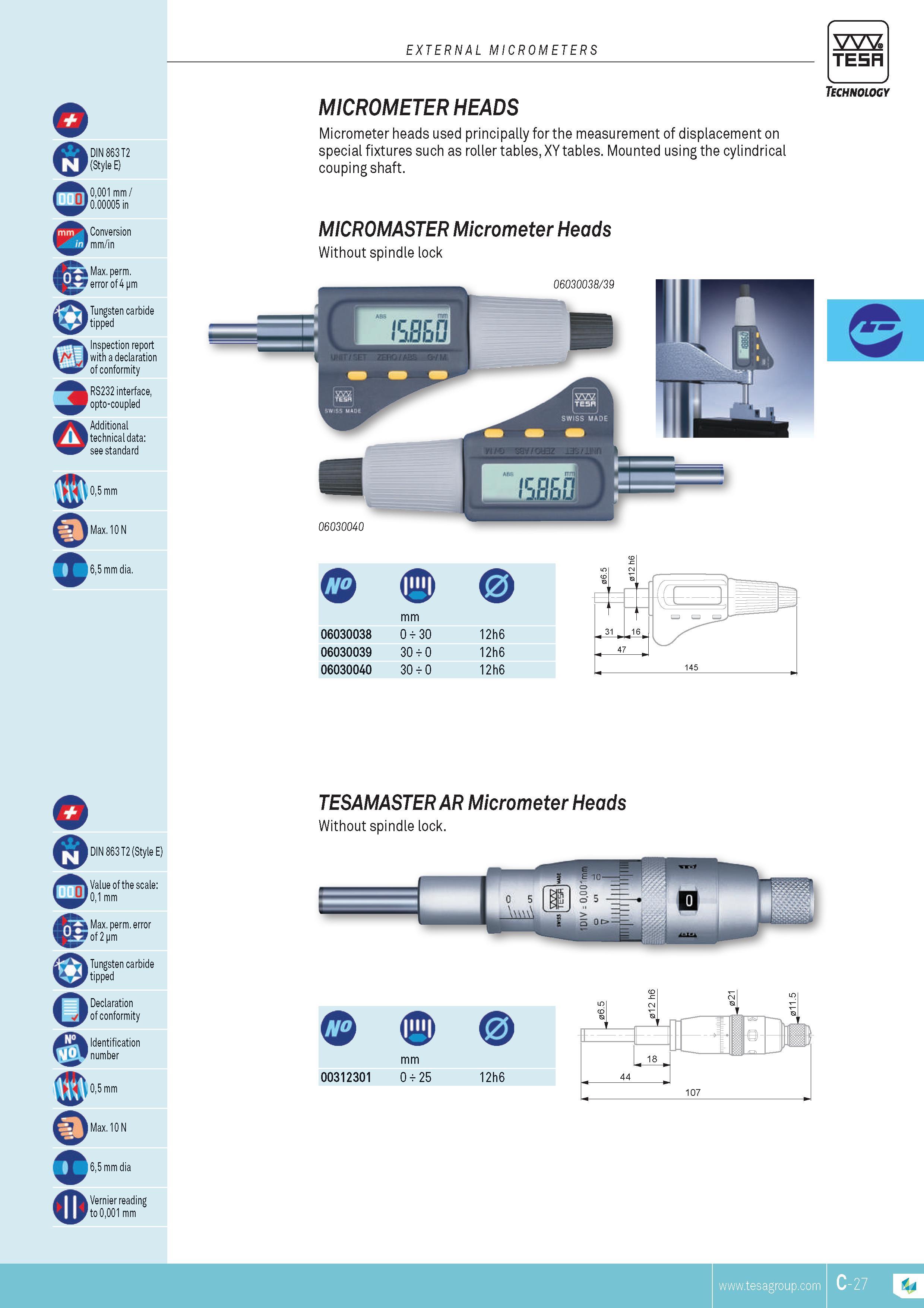 84 EXTERNAL MICROMETERS TESA DIN 863 T2 (Style E) 0001 mm 0 0 Conversion mm in Max perm error of 4 pm Tungsten carbide tipped Inspection report V vl with Каталог TESA 2014 Контрольно-измерительный инструмент и оборудование Стр. C-27 ENG