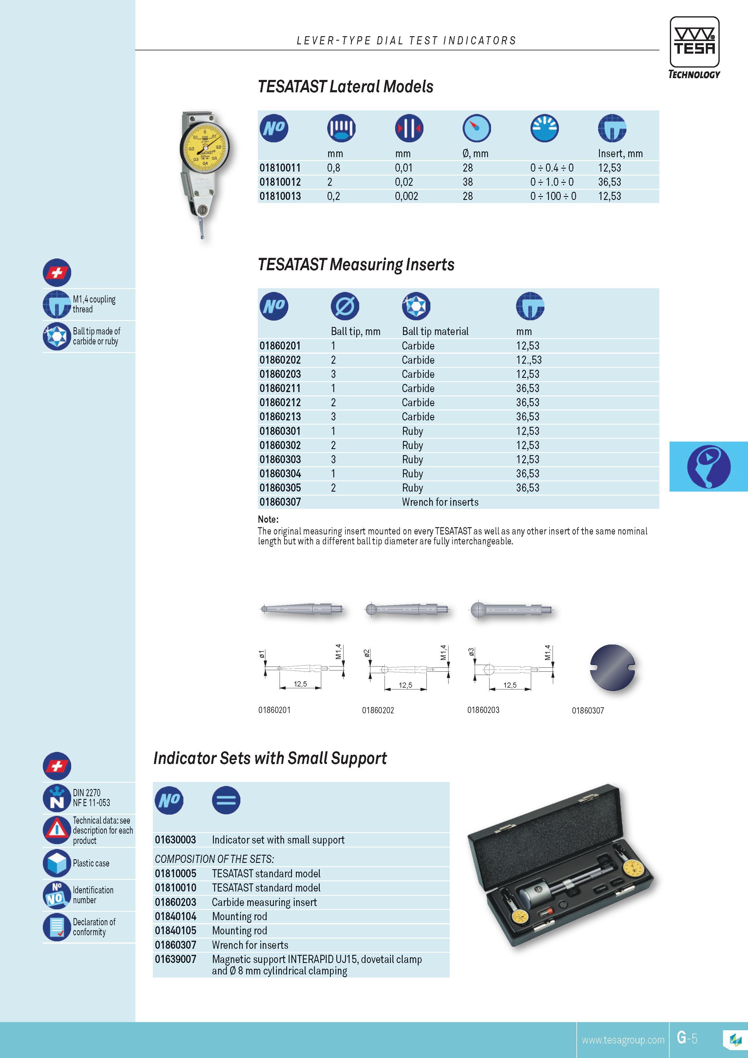 152 LEVER-TYPE Dial TEST INDICATORS TESA TESATAST Lateral Models The original measuring insert mounted on every TESATAST as well as any other insert of th Каталог TESA 2014 Контрольно-измерительный инструмент и оборудование Стр. G-5 ENG