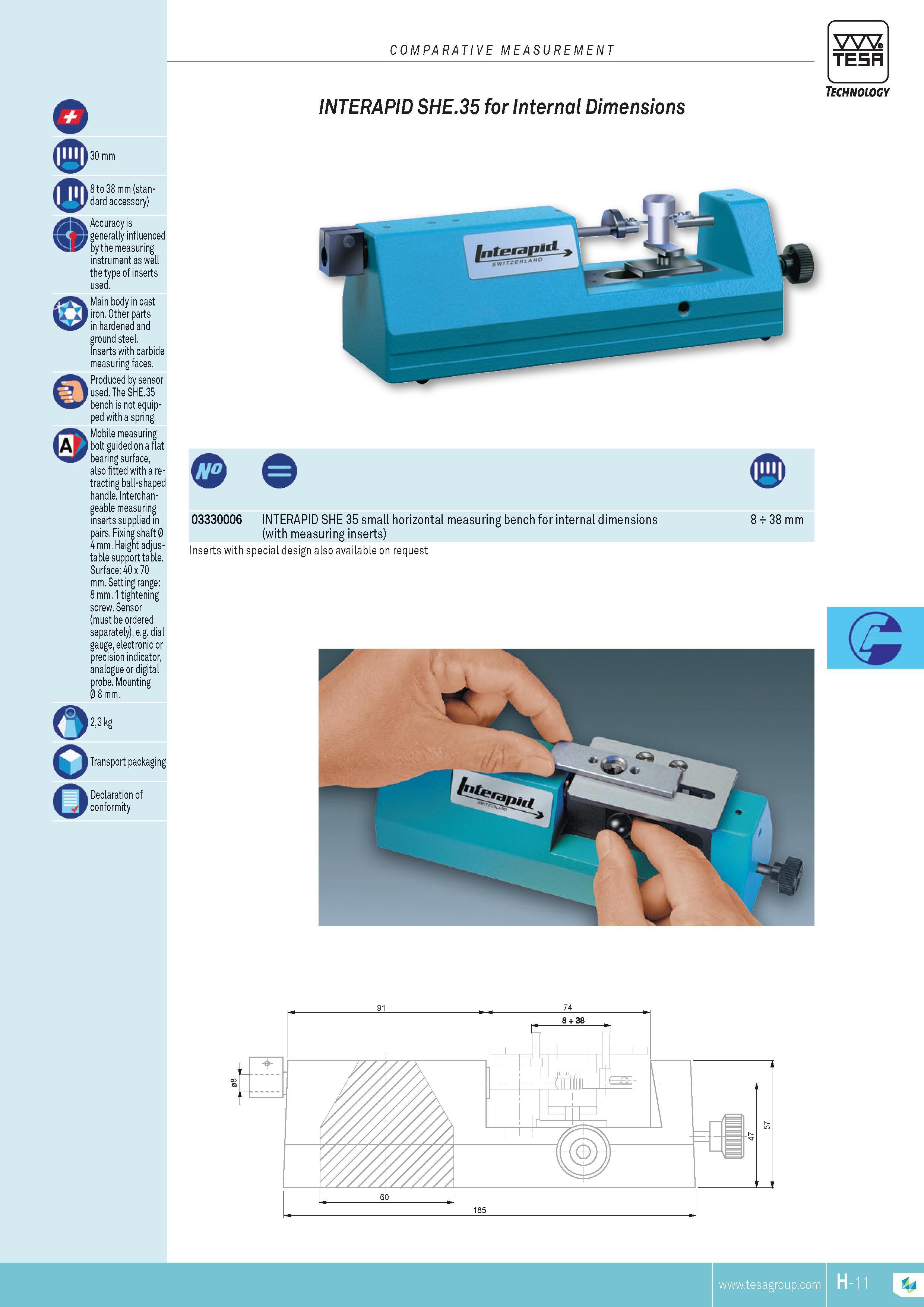172 Accuracy is generally influenced by the measuring 30 mm 8 to 38 mm (standard accessory) instrument as well the type of inserts used Main body in cast Каталог TESA 2014 Контрольно-измерительный инструмент и оборудование Стр. H-11 ENG