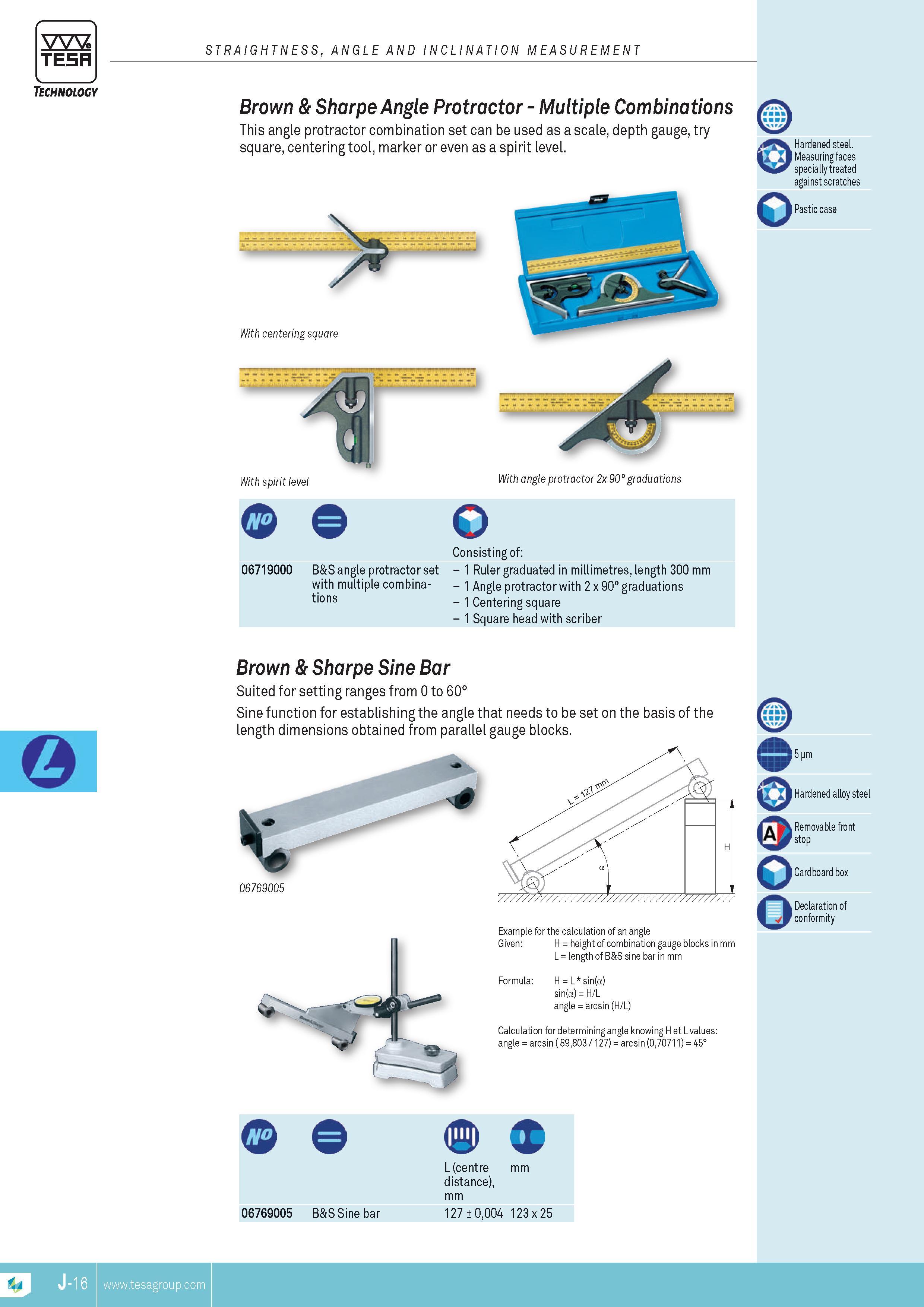 205 Angle Protractor Multiple Combinations This angle protractor combination set can be used as a scale depth gauge try square centering tool marker or ev Каталог TESA 2014 Контрольно-измерительный инструмент и оборудование Стр. J-16 ENG