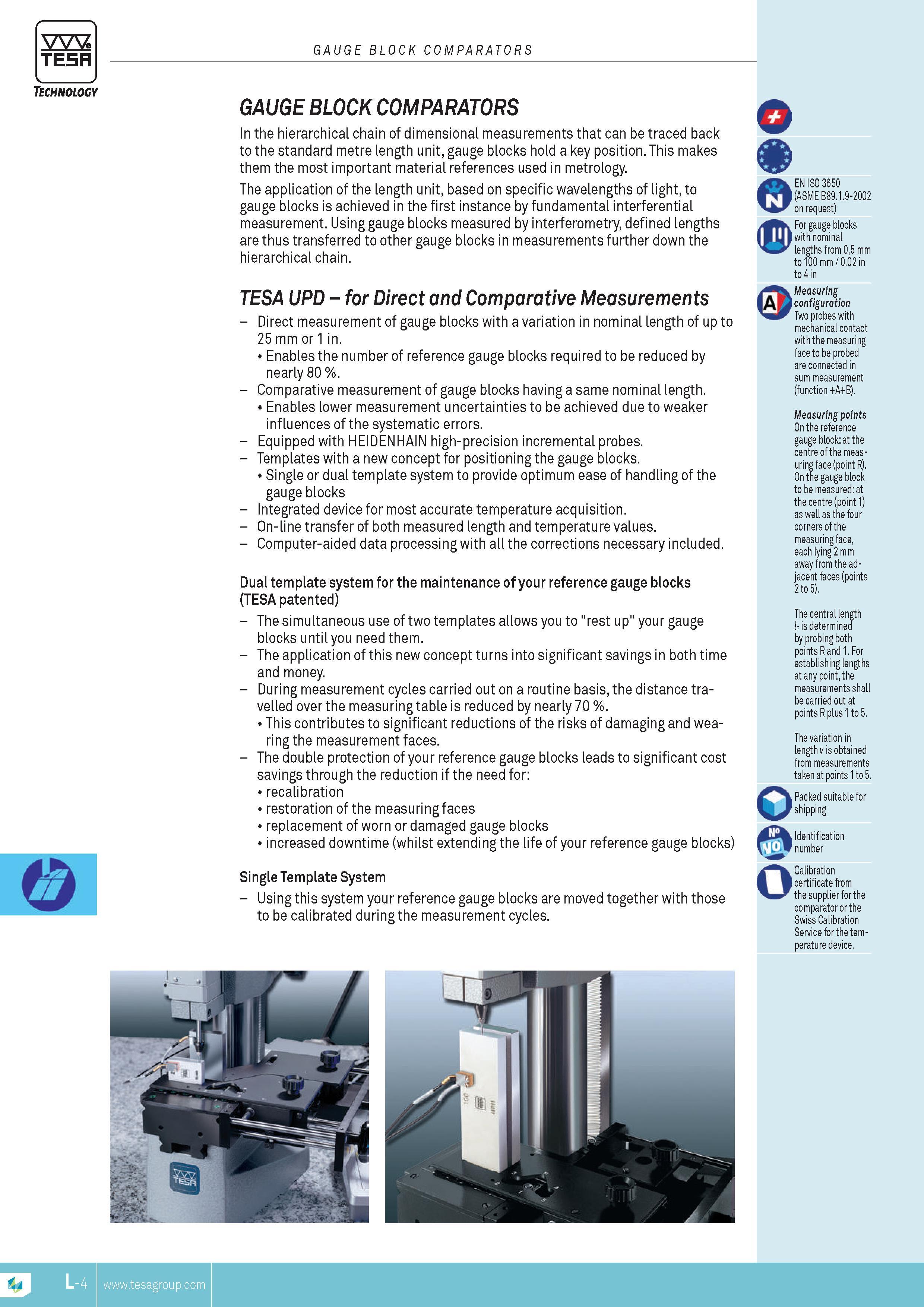 225 TESA GAUGE BLOCK COMPARATORS Technology GAUGE BLOCK COMPARATORS In the hierarchical chain of dimensional MEASUREMENTs that can be traced back to the s Каталог TESA 2014 Контрольно-измерительный инструмент и оборудование Стр. L-4 ENG