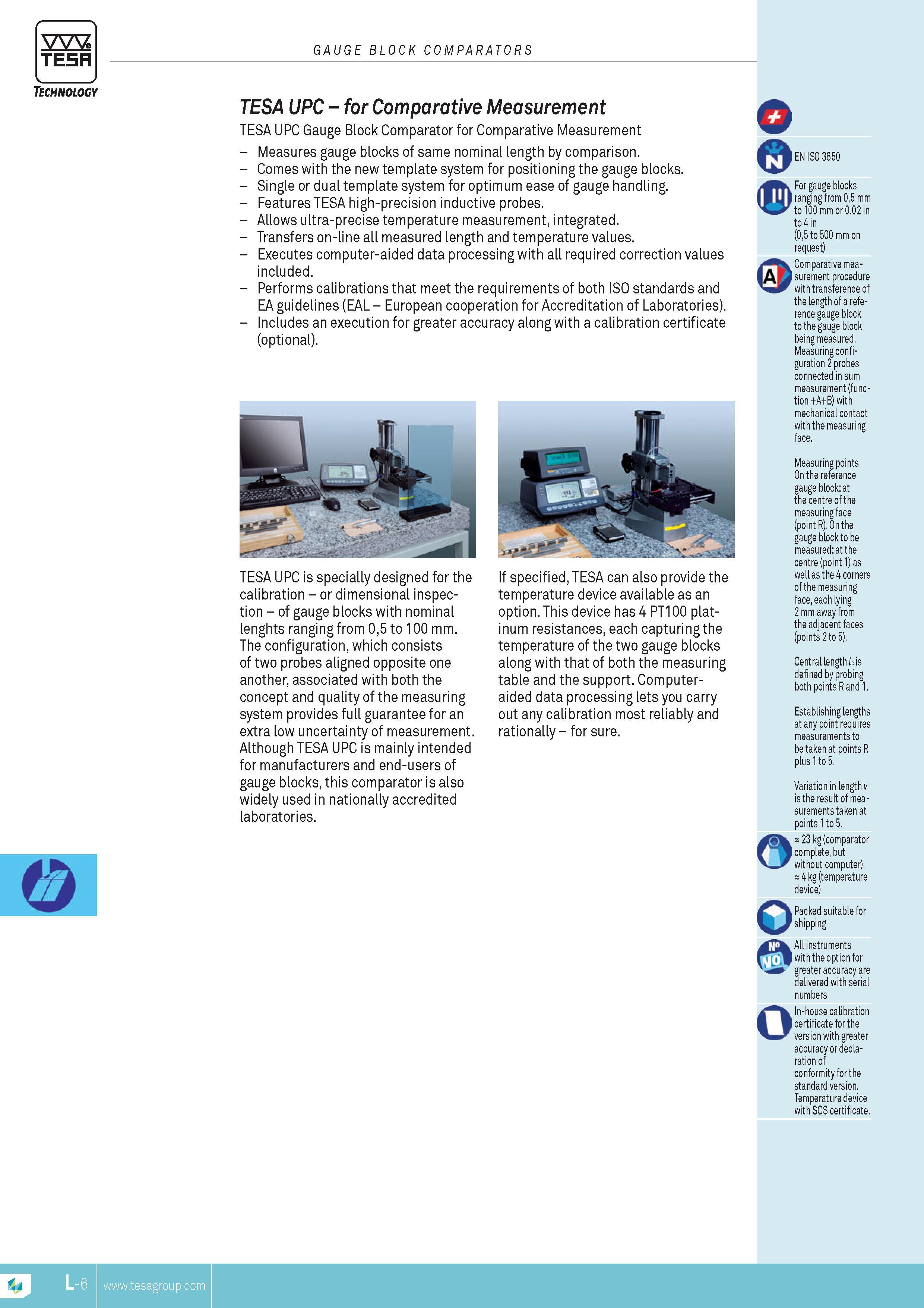 227 TESA GAUGE BLOCK COMPARATORS Technology TESA UPC for Comparative MEASUREMENT TESA UPC Gauge Block Comparator for Comparative MEASUREMENT Measures gaug Каталог TESA 2014 Контрольно-измерительный инструмент и оборудование Стр. L-6 ENG