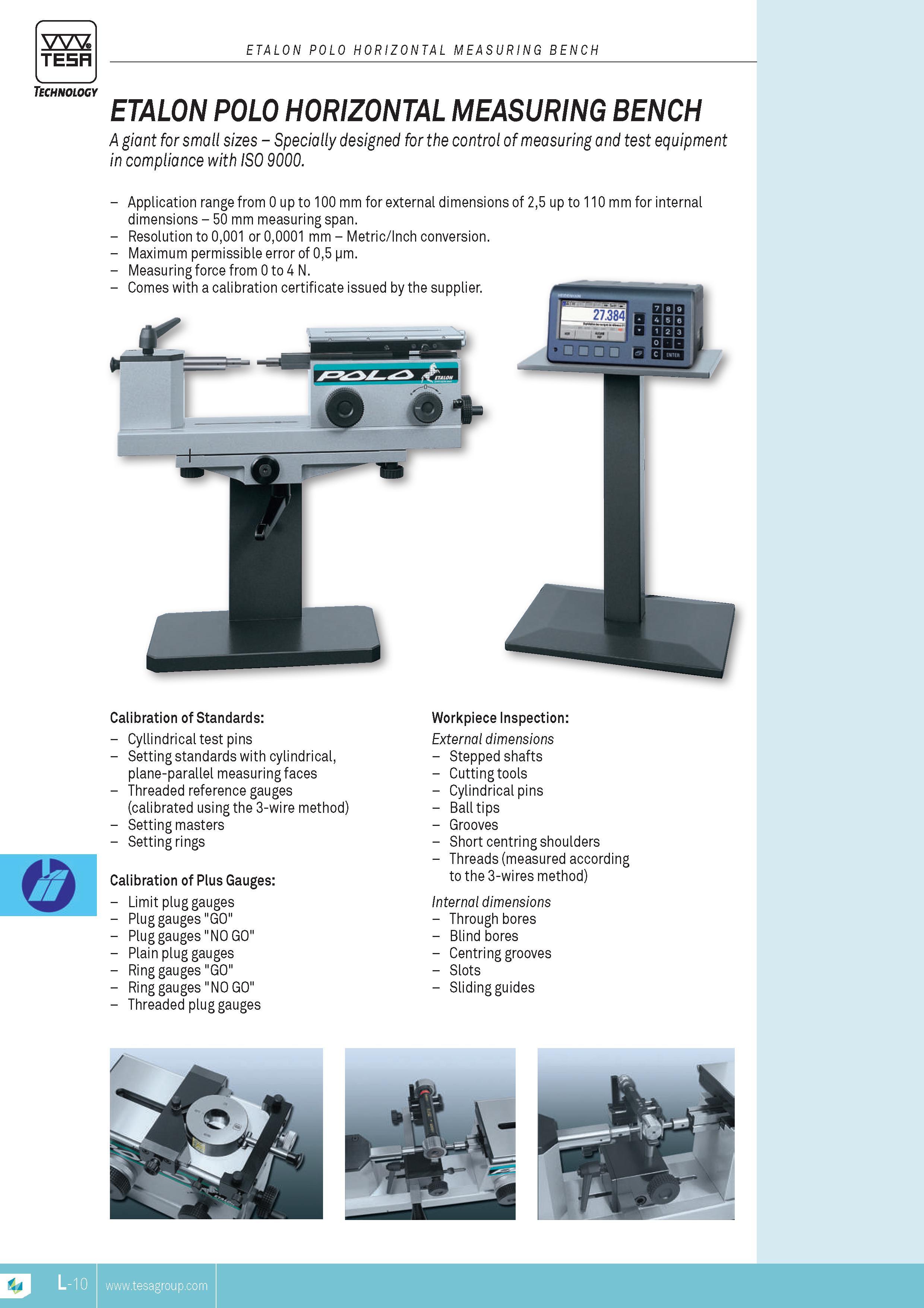 231 TESA ETALON POLO HORizONTAL MEASURING Bench Technology ETALON POLO HORIZONTAL MEASURING BENCH A giant for small sizes Specially designed for the contr Каталог TESA 2014 Контрольно-измерительный инструмент и оборудование Стр. L-10 ENG