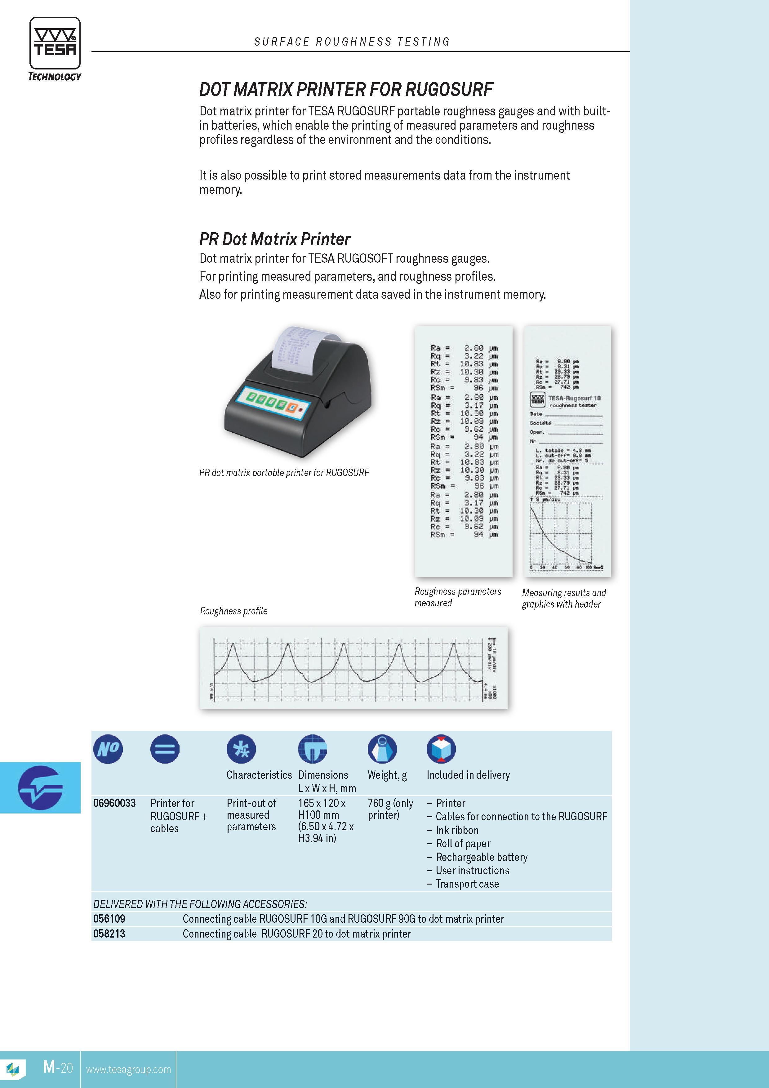255 TESA surface roughness testing Technology DOT matrix PRINTER FOR RUGOSURF Dot matrix printer for TESA RUGOSURF portable roughness gauges and with buil Каталог TESA 2014 Контрольно-измерительный инструмент и оборудование Стр. M-20 ENG