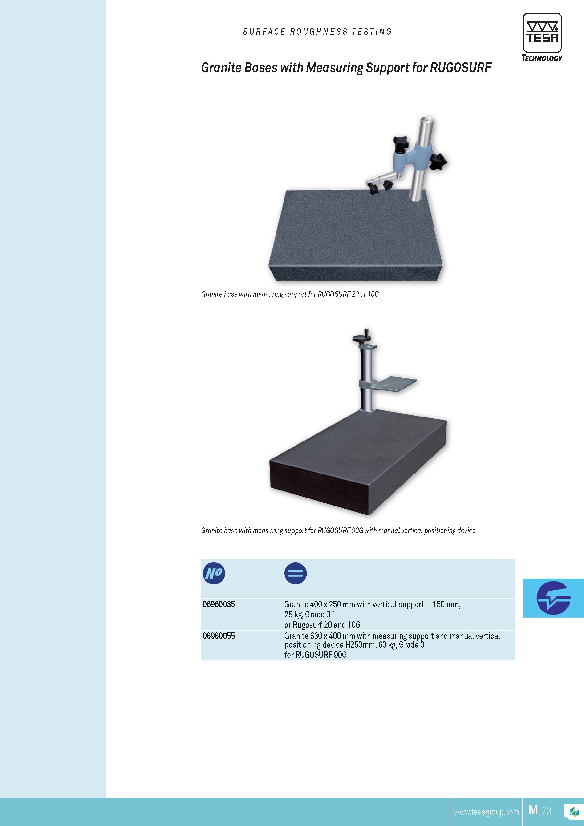 258 SURFACE ROUGHNESS TESTING TESA Technology Granite Bases with Measuring Support for RUGOSURF 06960035 Granite 400 x 250 mm with vertical support H 150 Каталог TESA 2014 Контрольно-измерительный инструмент и оборудование Стр. M-23 ENG