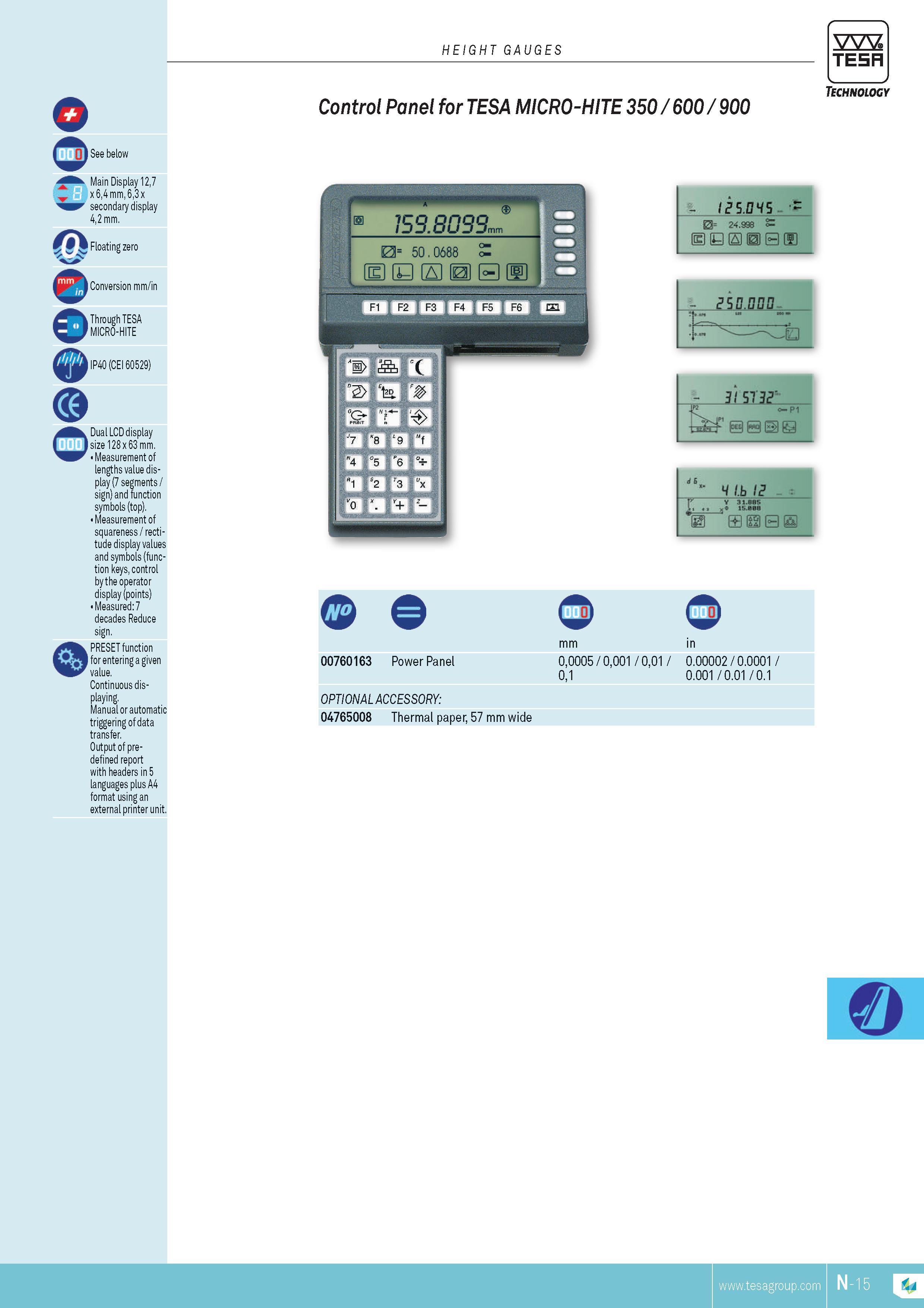 276 HEIGHT GAUGES TESA o See below Main Display 127 x 64 mm 63 x secondary display 42 mm Floating zero Conversion mm in Through TESA MICRO-HITE IP40 (CEI Каталог TESA 2014 Контрольно-измерительный инструмент и оборудование Стр. N-15 ENG