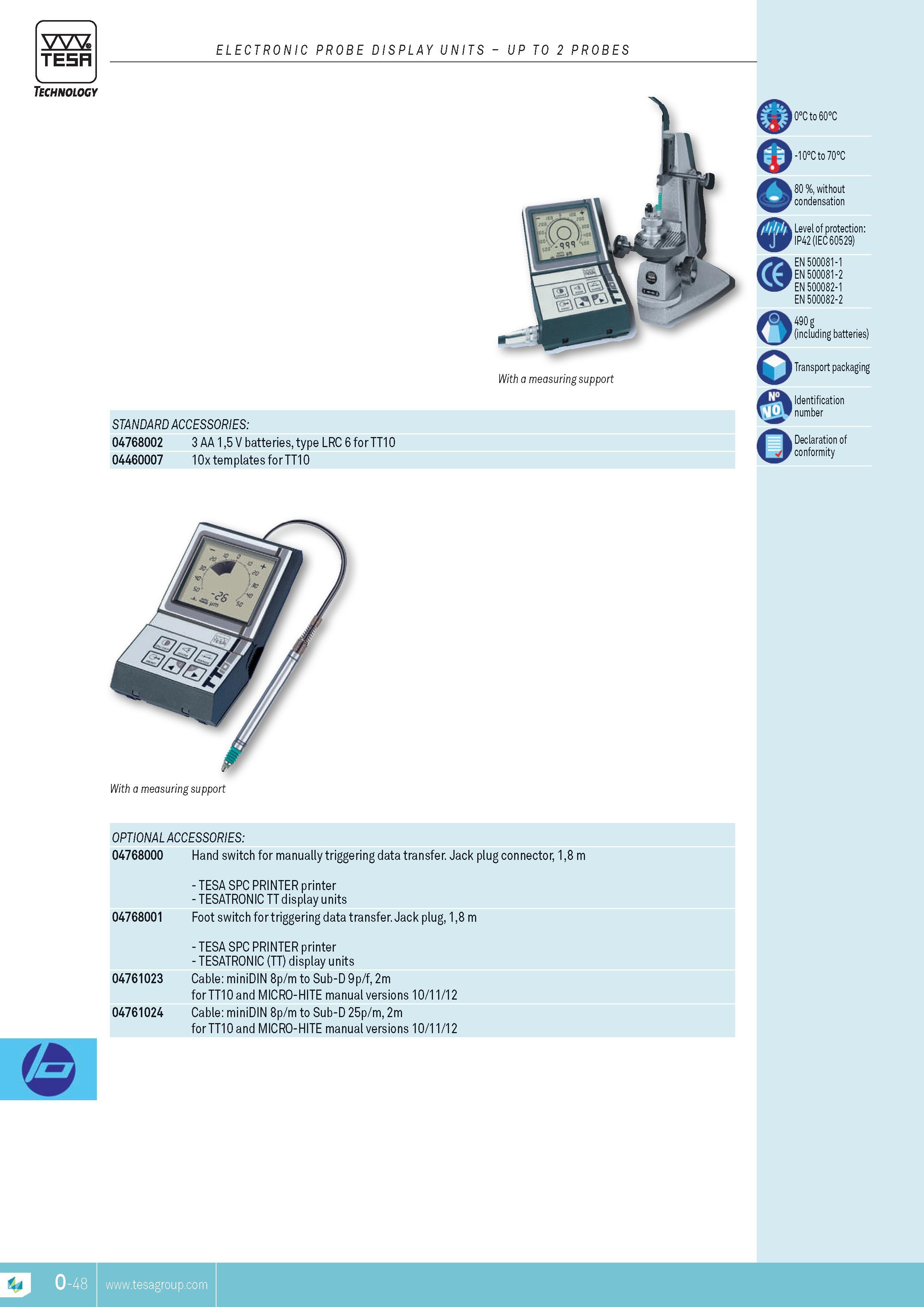 341 TESA ELECTRONIC PROBE DISPLAY UNITS UP TO 2 PROBES Technology STANDARD ACCESSORIES 04768002 3 AA 15 V batteries type LRC 6 for TT10 04460007 10x templ Каталог TESA 2014 Контрольно-измерительный инструмент и оборудование Стр. O-48 ENG