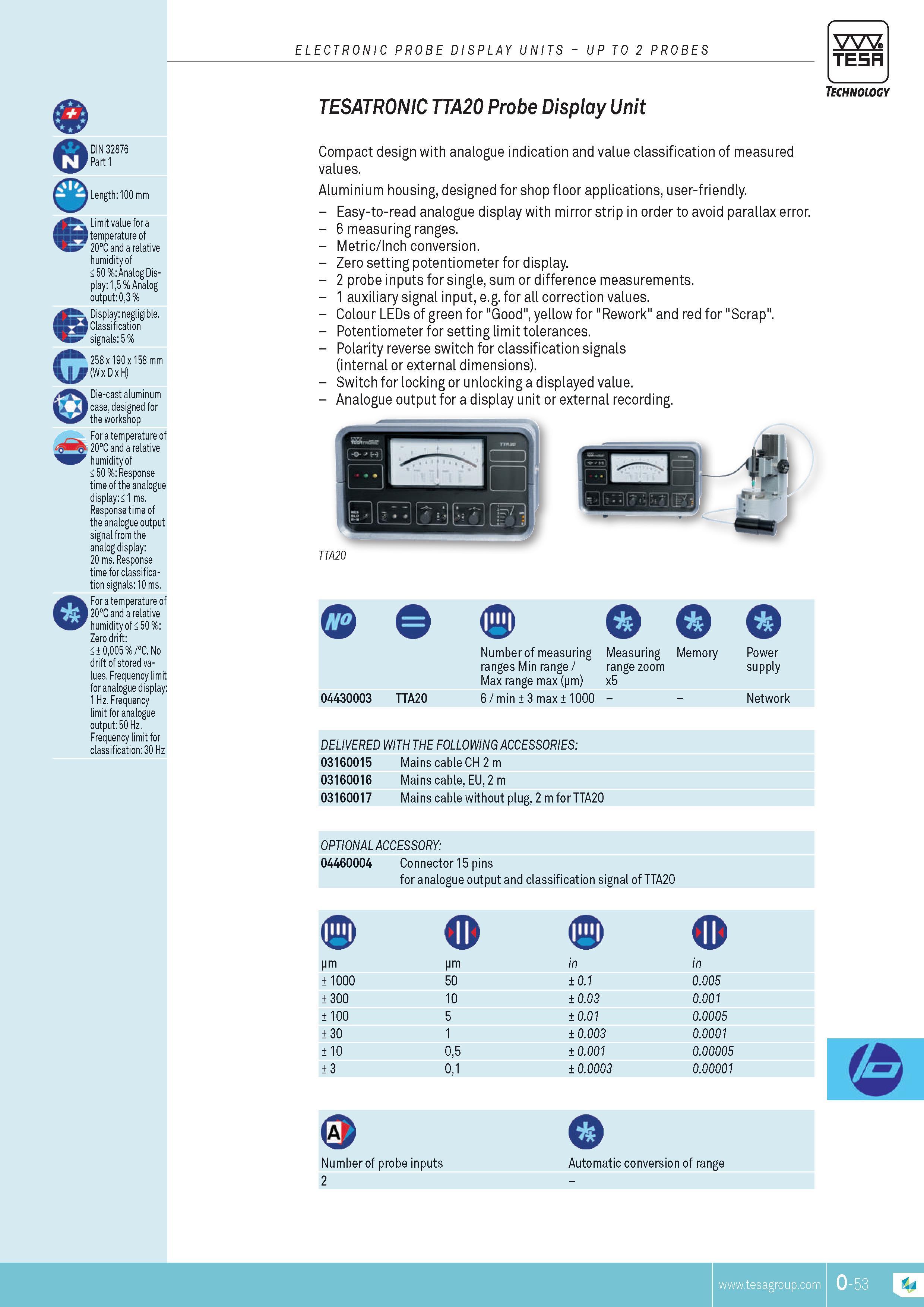 346 ELECTRONIC PROBE DISPLAY UNITS UP TO 2 PROBES TESA DIN 32876 Part 1 Length 100 mm Limit value for a temperature of 20C and a relative humidity of 50 % Каталог TESA 2014 Контрольно-измерительный инструмент и оборудование Стр. O-53 ENG