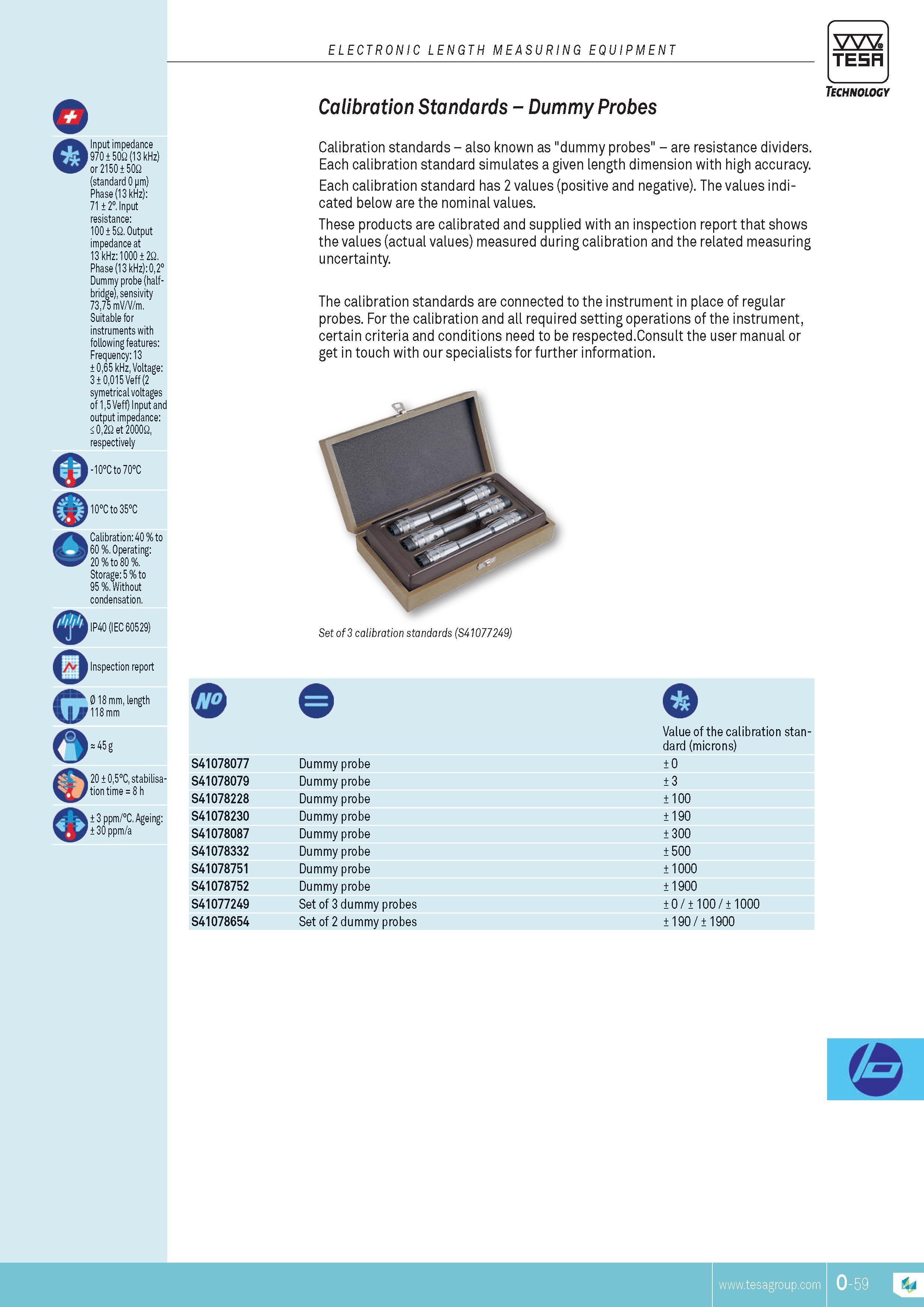 352 electronic length measuring equipment TESA IP o Input impedance 970 50Q (13 kHz) or 215050Q (standard 0 pm) Phase (13 kHz) 71 2 Input resistance 1005Q Каталог TESA 2014 Контрольно-измерительный инструмент и оборудование Стр. O-59 ENG