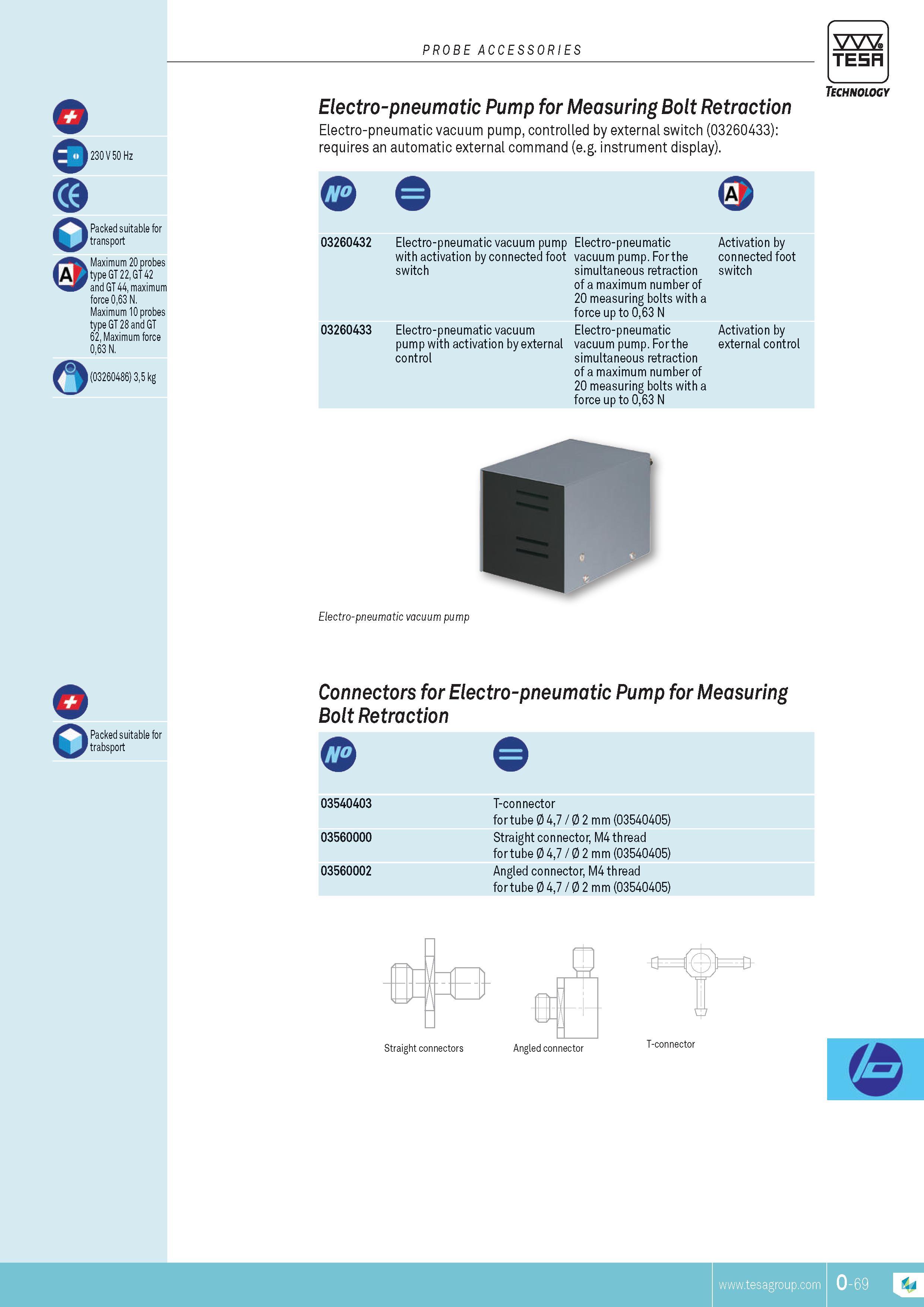 362 PROBE ACCESSORIES TESA 230V50 Hz packed suitable for transport Maximum 20 probes type GT 22 GT 42 and GT 44 maximum force 063 N Maximum 10 probes type Каталог TESA 2014 Контрольно-измерительный инструмент и оборудование Стр. O-69 ENG