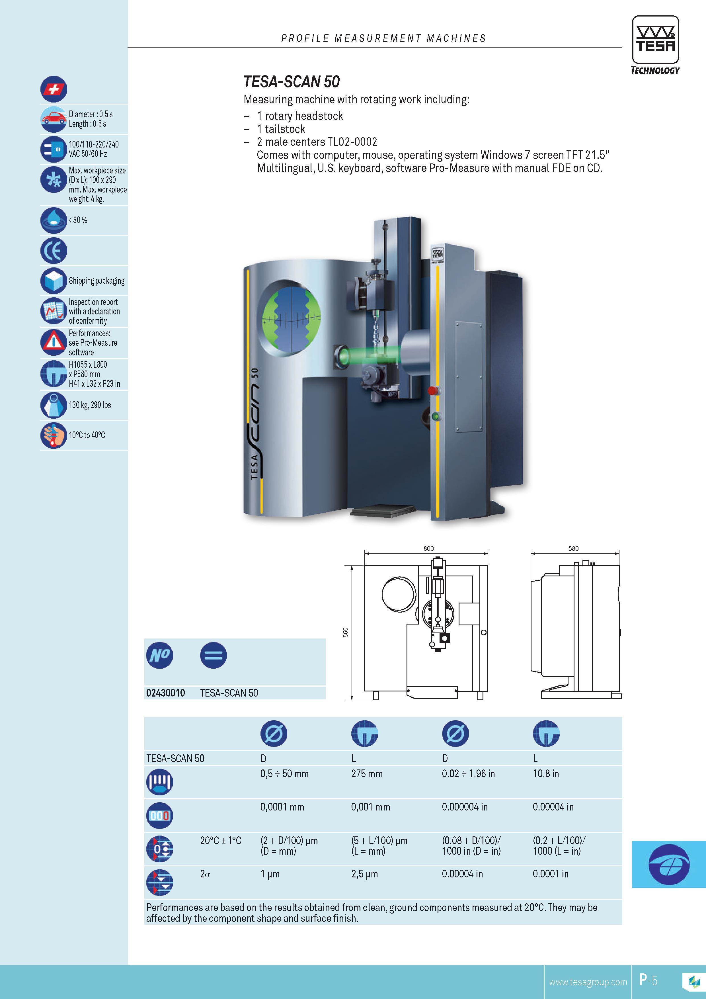 368 profile MEASUREMENT machines TESA (Diameter 05 s Length 05s Q o G 100 110-220 240 VAC 50 60 Hz Max workpiece size (D x L) 100 x 290 mm Max workpiece w Каталог TESA 2014 Контрольно-измерительный инструмент и оборудование Стр. P-5 ENG