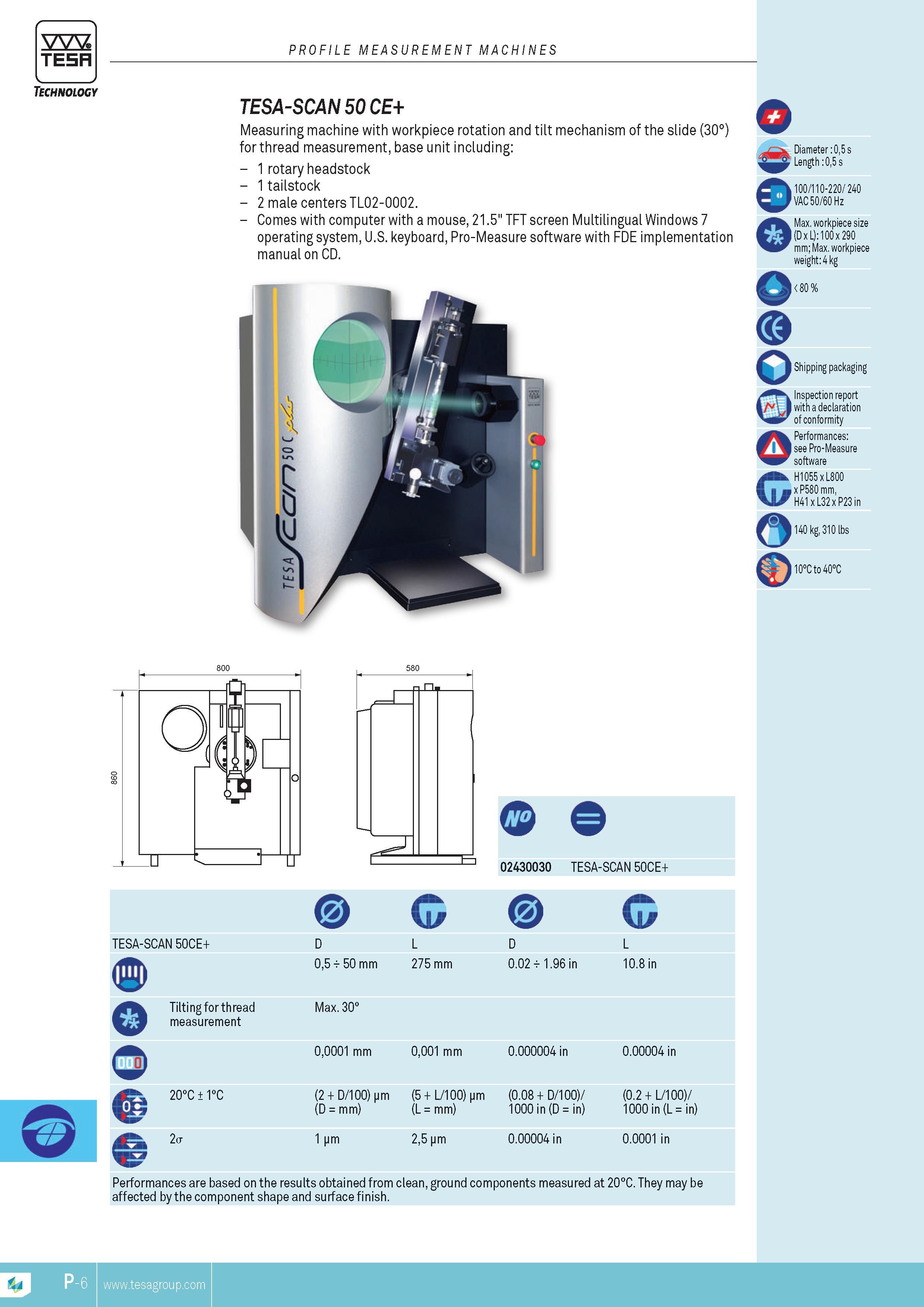 369 TESA Technology PROFILE MEASUREMENT MACHINES TESA-SCAN 50 CE+ Measuring machine with workpiece rotation and tilt mechanism of the slide (30) for threa Каталог TESA 2014 Контрольно-измерительный инструмент и оборудование Стр. P-6 ENG