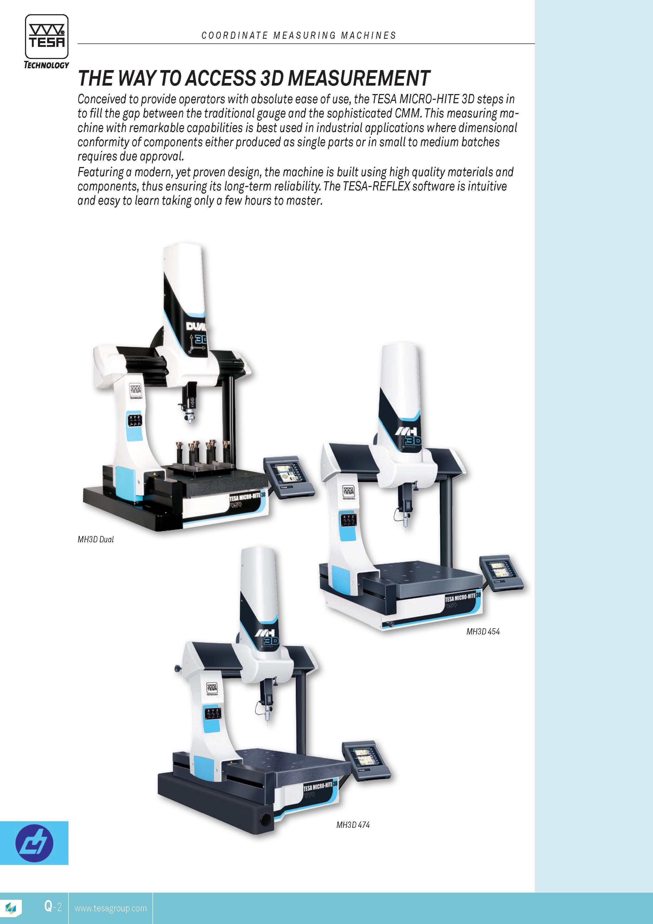 393 TESA COORDINATE MEASURING MACHINES Technology THE WAY TO ACCESS 3D MEASUREMENT Conceived to provide operators with absolute ease of use the TESA MICRO Каталог TESA 2014 Контрольно-измерительный инструмент и оборудование Стр. Q-2 ENG