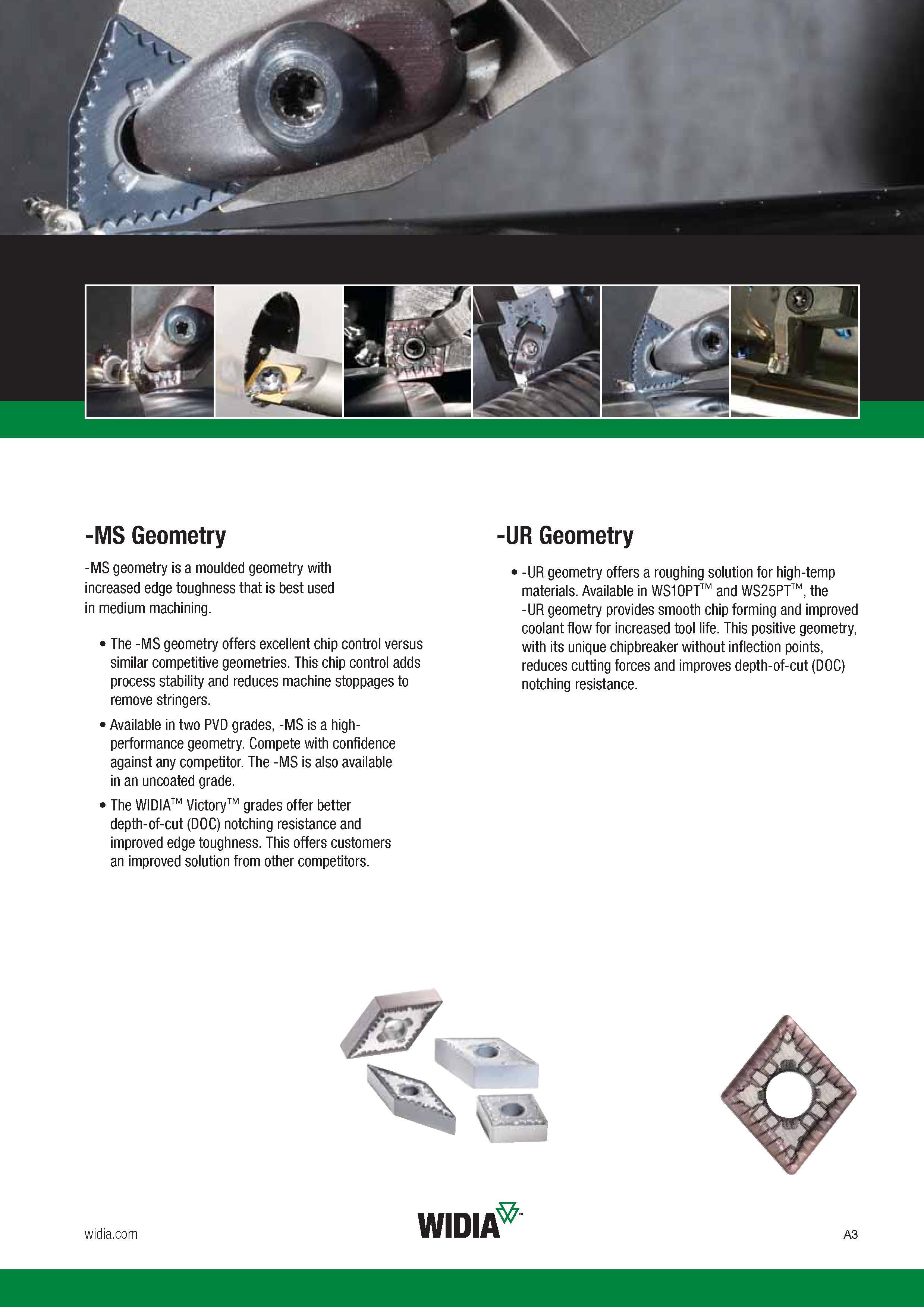 15 MS geometry is a moulded geometry with increased edge toughness that is best used in medium machining The -MS geometry offers excellent chip contro Каталог WIDIA 2017 Металлорежущий инструмент Стационарный и вращающийся для металлообрабатывающих станков и оборудования Стр. A3 ENG