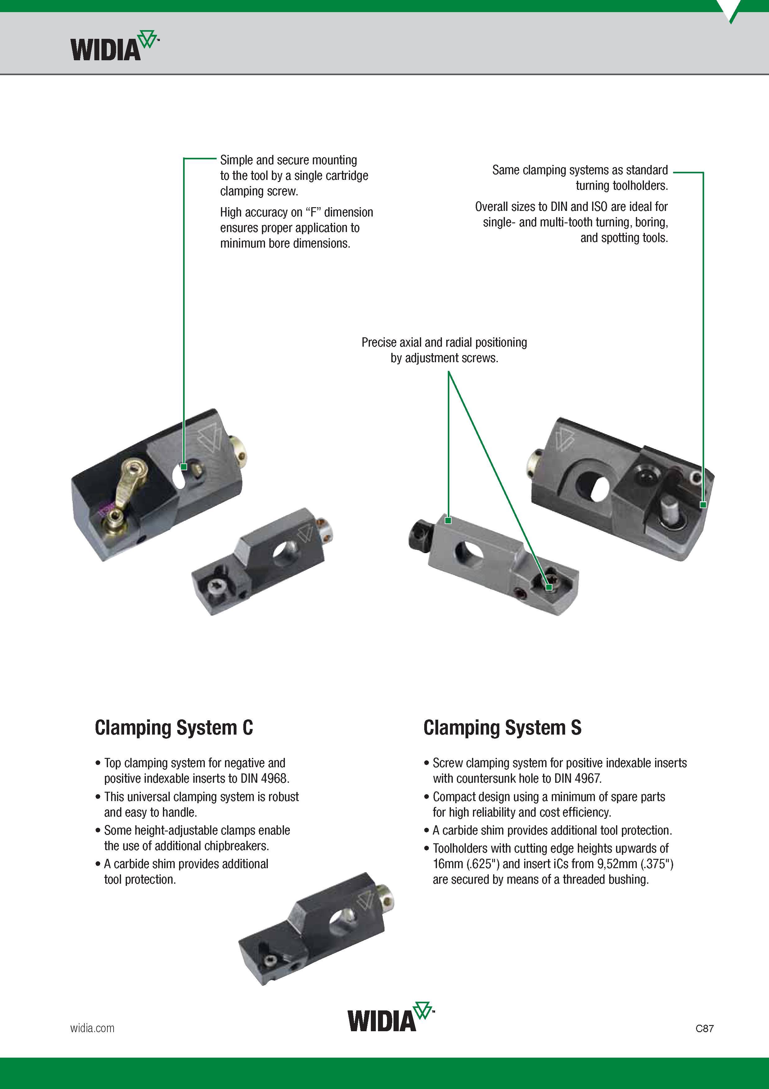 327 Widia Simple and secure mounting to the tool by a single cartridge clamping screw High accuracy on F dimension ensures proper application to minimu Каталог WIDIA 2017 Металлорежущий инструмент Стационарный и вращающийся для металлообрабатывающих станков и оборудования Стр. C87 ENG
