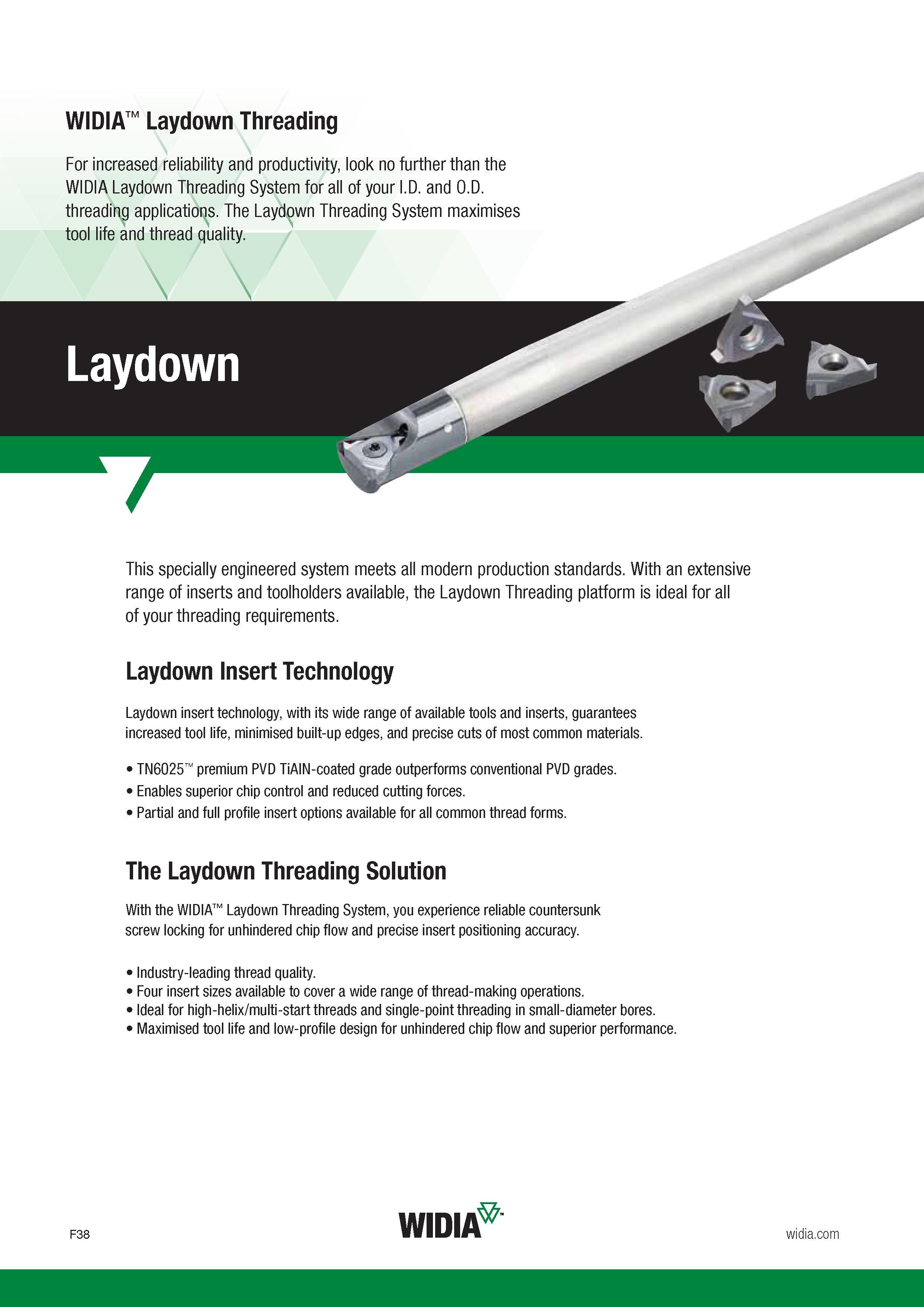 636 For increased reliability and productivity, look no further than the Widia Laydown Threading System for all of your I D and O D threading applicati Каталог WIDIA 2017 Металлорежущий инструмент Стационарный и вращающийся для металлообрабатывающих станков и оборудования Стр. F38 ENG