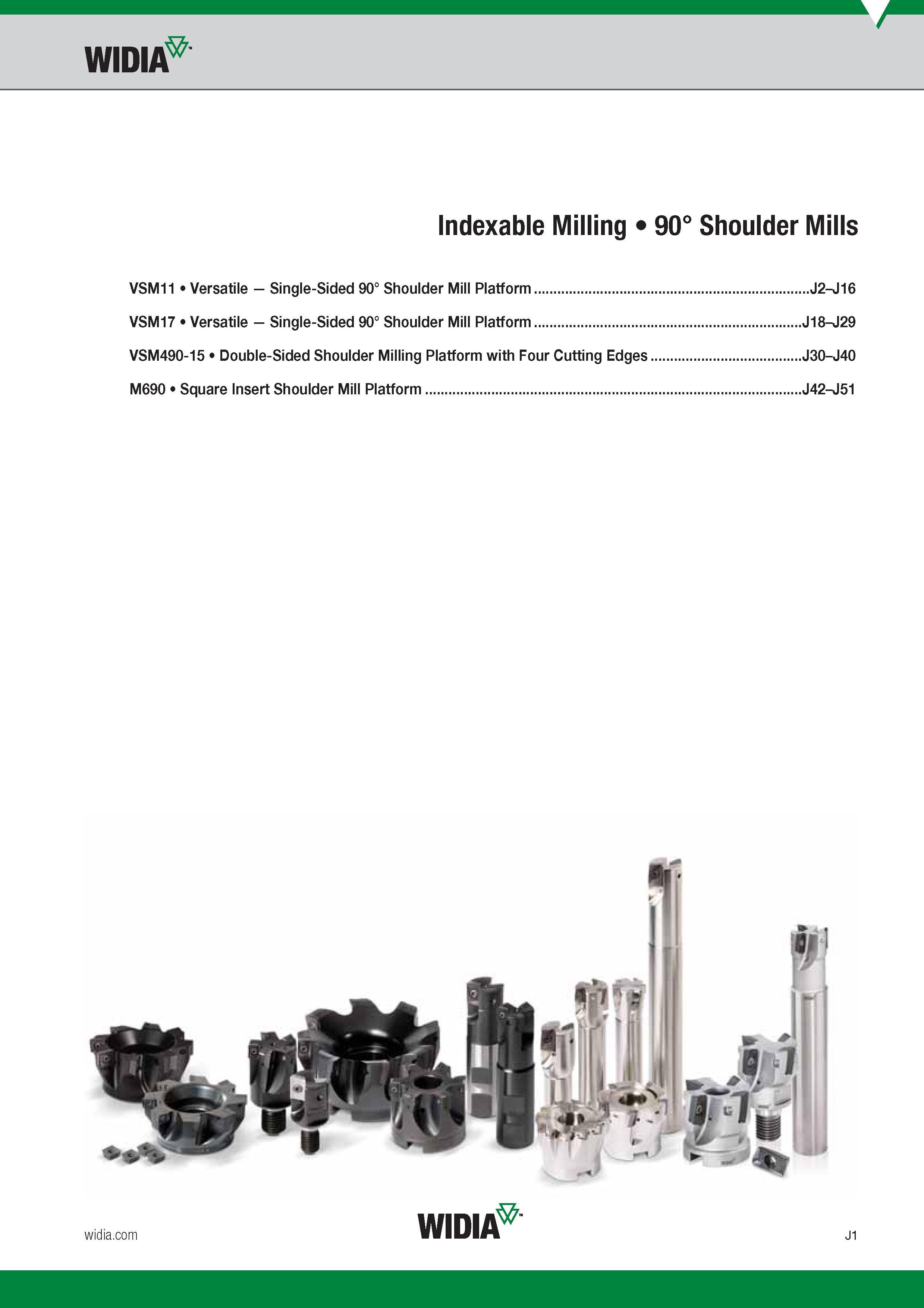 809 Indexable Milling 90° Shoulder Mills Widia VSM11 Versatile Single-Sided 90° Shoulder Mill Platform VSM17 Versatile Single-Sided 90° Shoulder Mill P Каталог WIDIA 2017 Металлорежущий инструмент Стационарный и вращающийся для металлообрабатывающих станков и оборудования Стр. J1 ENG