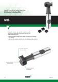872 Designed for maximum chip evacuation and optimum security, the M16 Series Slotting Mills are an excellent choice for T-slot milling of steel and ca Каталог WIDIA 2017 Металлорежущий инструмент Стационарный и вращающийся для металлообрабатывающих станков и оборудования Стр. L2 ENG