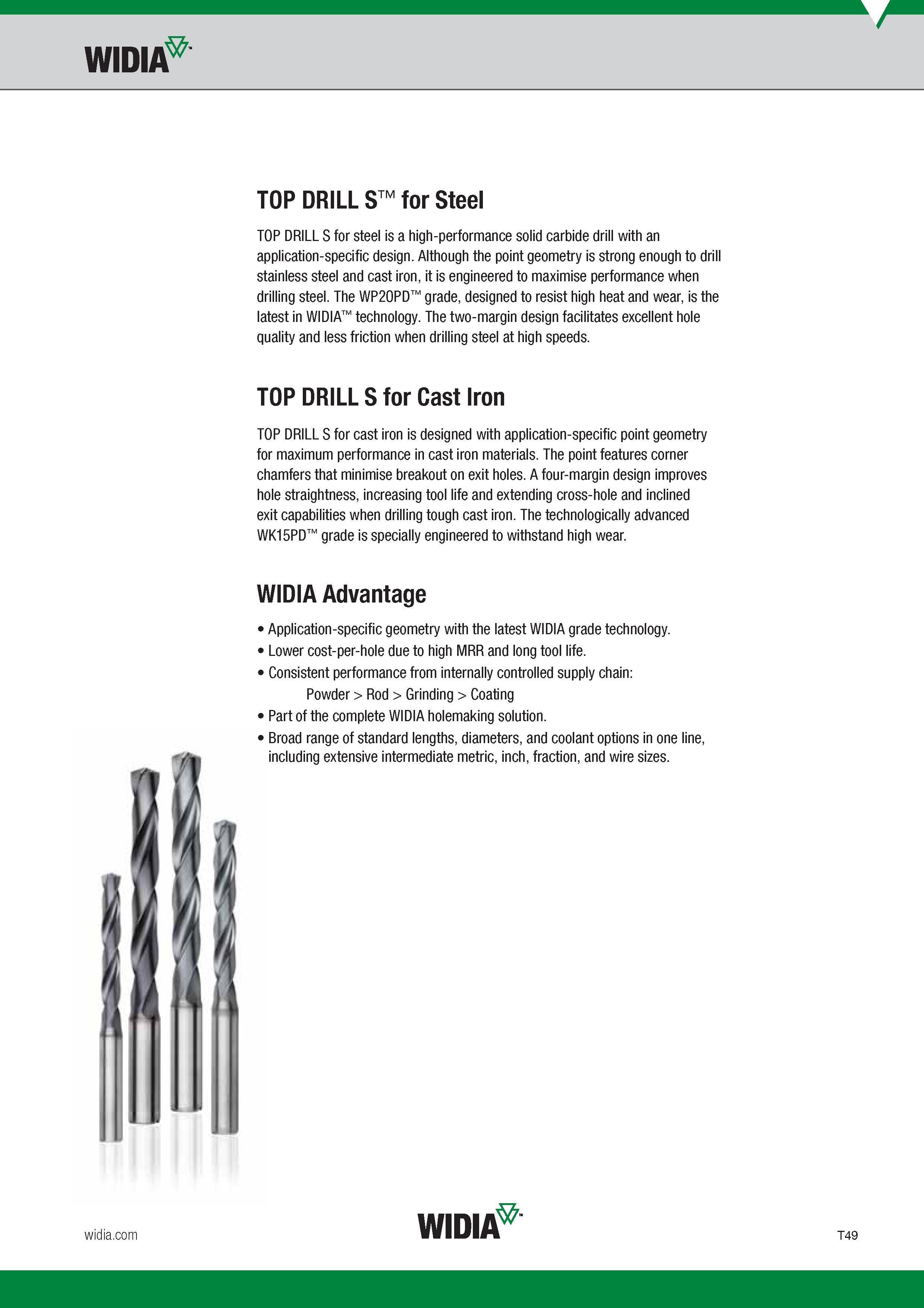 1417 Widia TOP DRILL S for Steel TOP DRILL S for steel is a high-performance solid carbide drill with an application-specific design Although the point Каталог WIDIA 2017 Металлорежущий инструмент Стационарный и вращающийся для металлообрабатывающих станков и оборудования Стр. T49 ENG