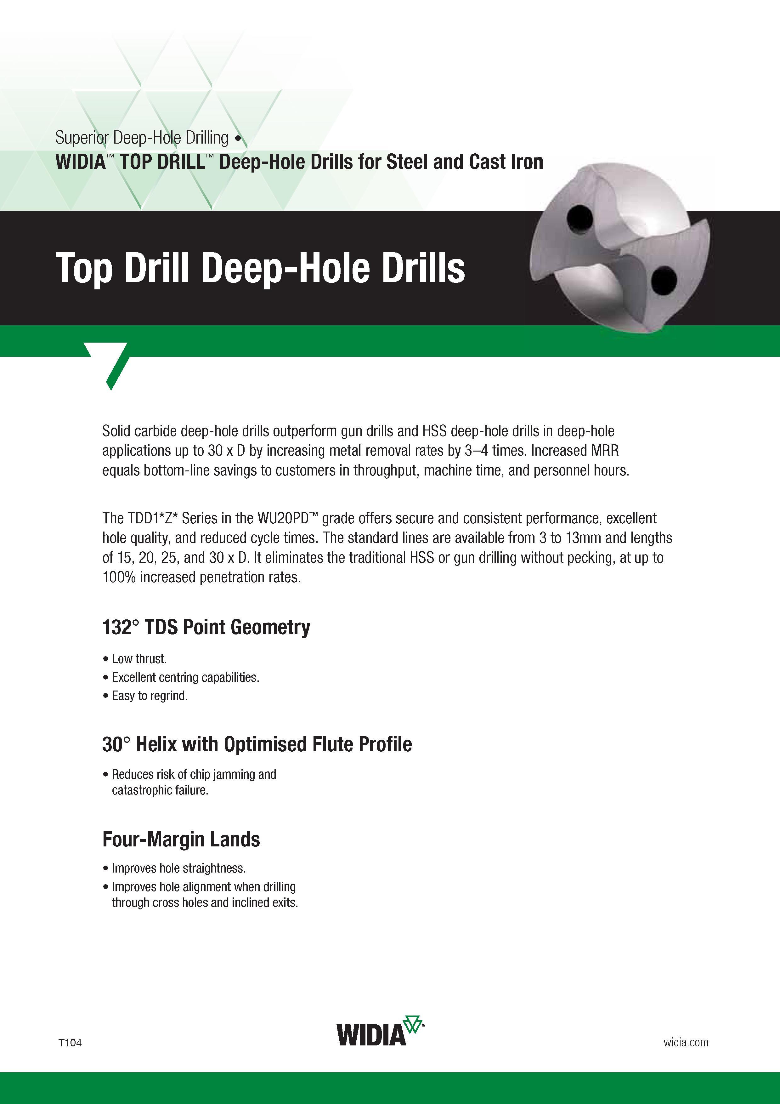 1472 Superior Deep-Hole Drilling Widia TOP DRILL Deep-Hole Drills for Steel and Cast Iron Top Drill Deep-Hole Drills 1 r J 1 Solid carbide deep-hole dri Каталог WIDIA 2017 Металлорежущий инструмент Стационарный и вращающийся для металлообрабатывающих станков и оборудования Стр. T104 ENG