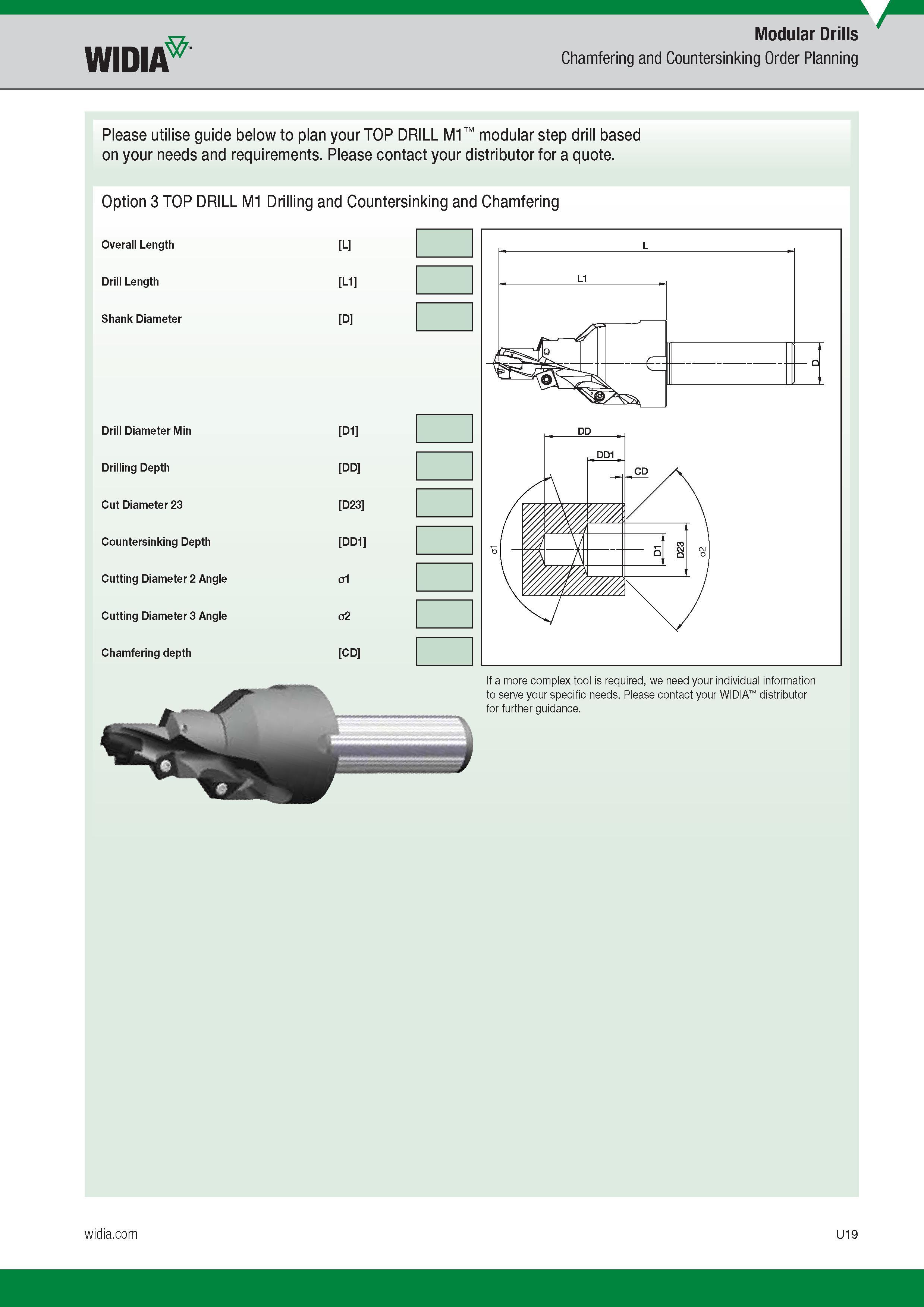 1539 Widia Modular Drills Chamfering and Countersinking Order Planning Please utilise guide below to plan your TOP DRILL M1 modular step drill based on Каталог WIDIA 2017 Металлорежущий инструмент Стационарный и вращающийся для металлообрабатывающих станков и оборудования Стр. U19 ENG