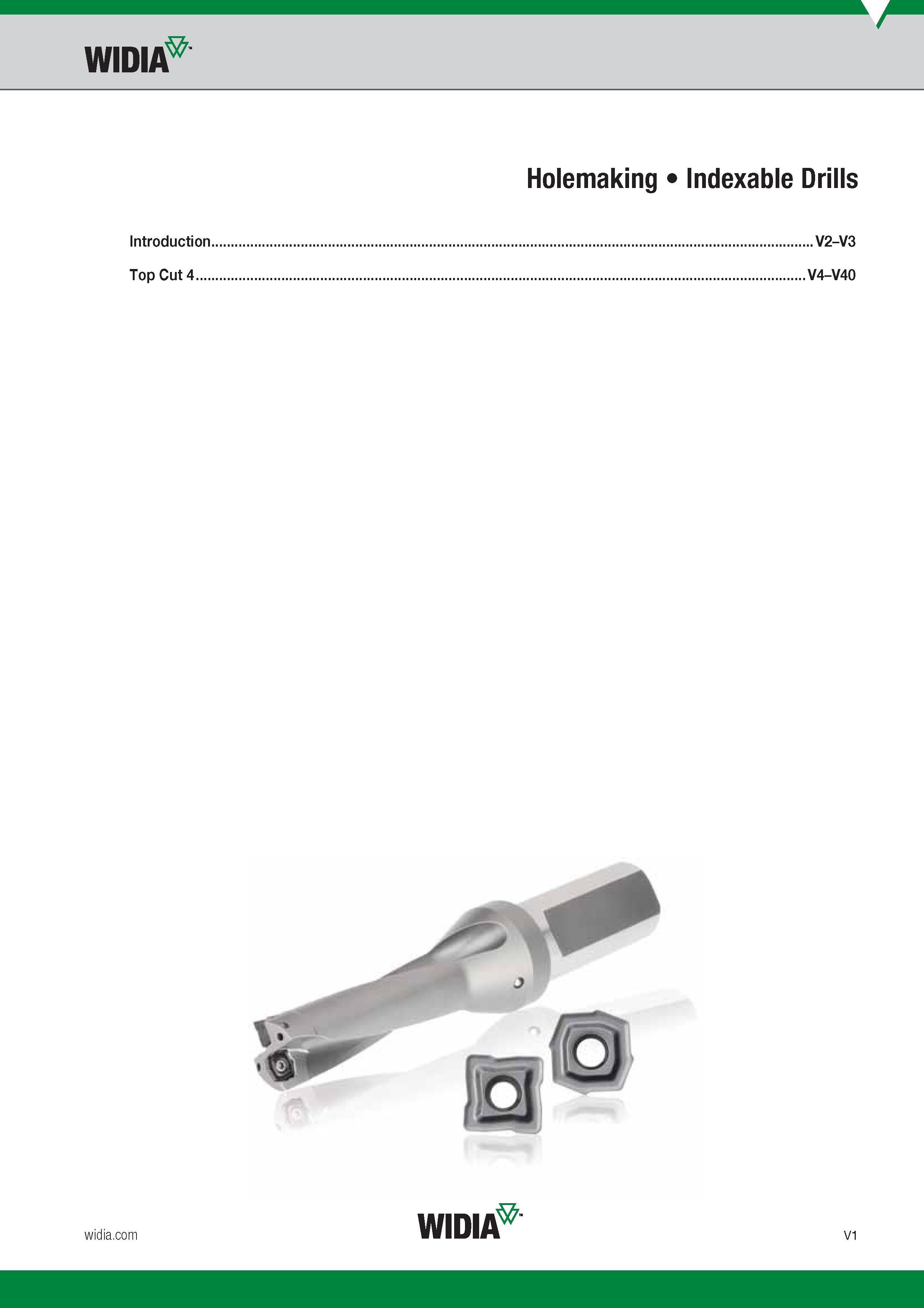 1569 Widia Holemaking Indexable Drills Introduction V2-V3 Top Cut 4 V4-V40 Widia V1 Каталог WIDIA 2017 Металлорежущий инструмент Стационарный и вращающийся для металлообрабатывающих станков и оборудования Стр. V1 ENG