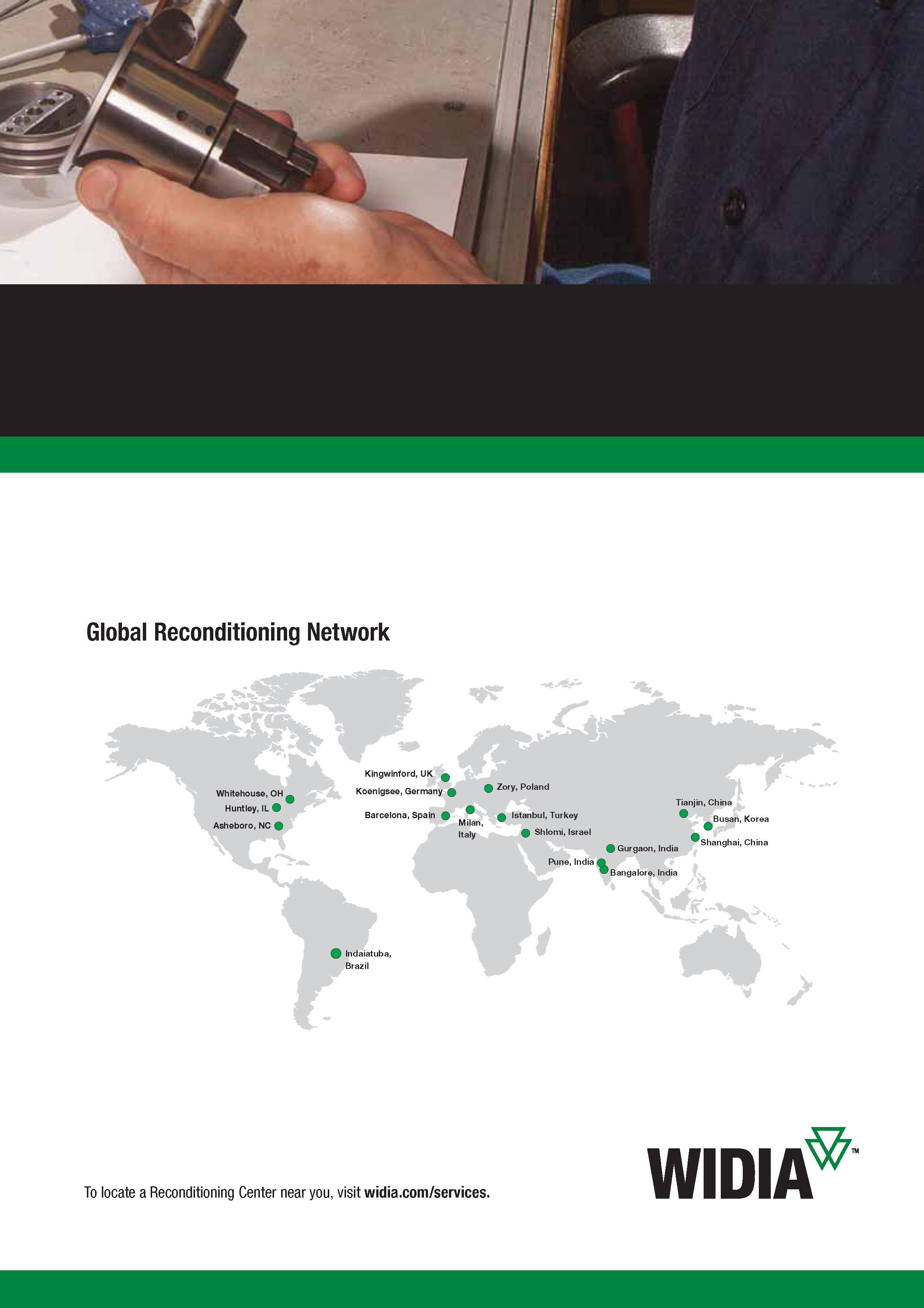 1611 Global Reconditioning Network O Indaiatuba Brazil To locate a Reconditioning Center near you, visit /services Widia Каталог WIDIA 2017 Металлорежущий инструмент Стационарный и вращающийся для металлообрабатывающих станков и оборудования Стр.  ENG
