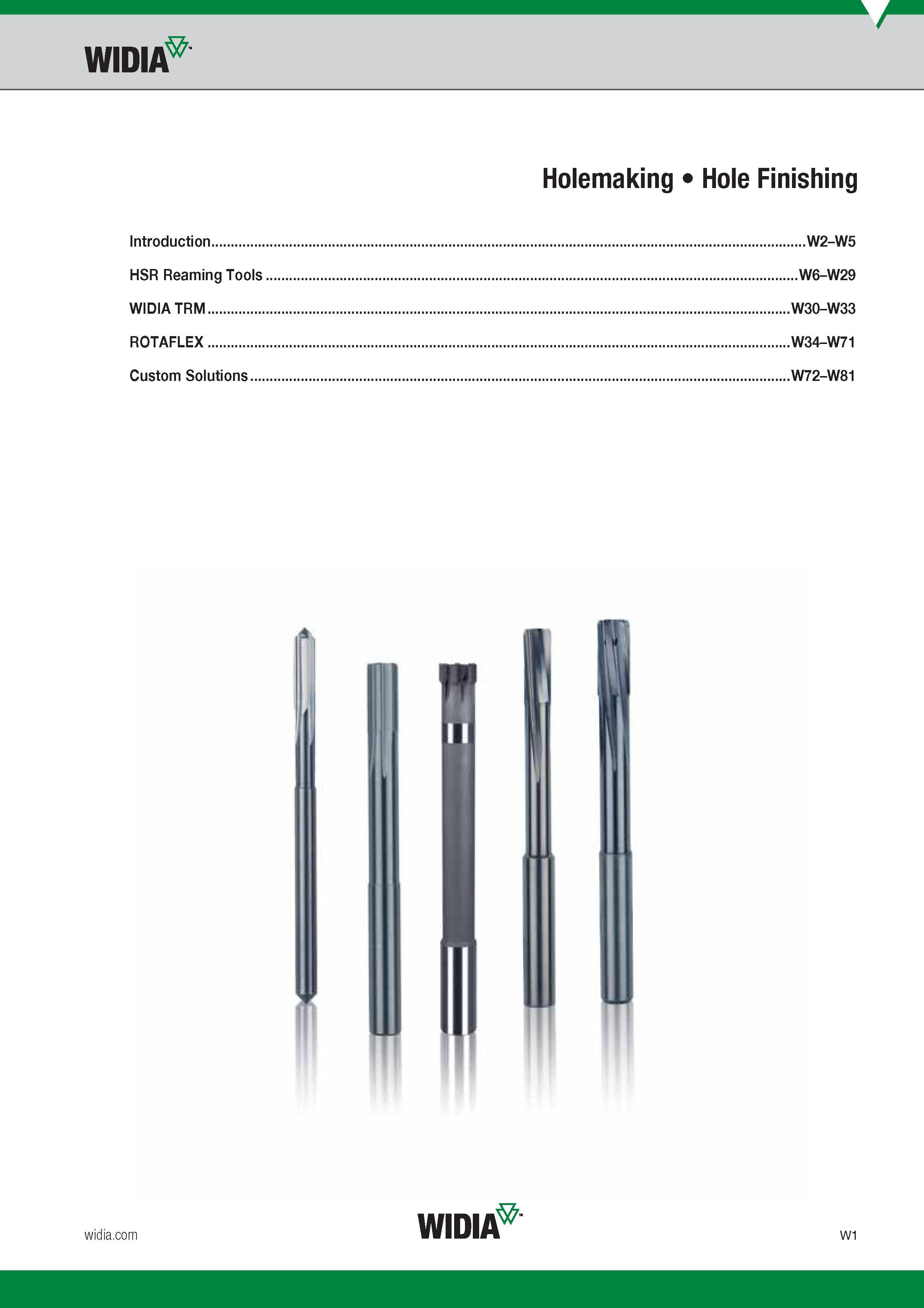 1613 Widia Holemaking Hole Finishing Introduction W2-W5 HSR Reaming Tools W6-W29 Widia TRM W30-W33 ROTAFLEX W34-W71 Custom Solutions W72-W81 Каталог WIDIA 2017 Металлорежущий инструмент Стационарный и вращающийся для металлообрабатывающих станков и оборудования Стр. W1 ENG