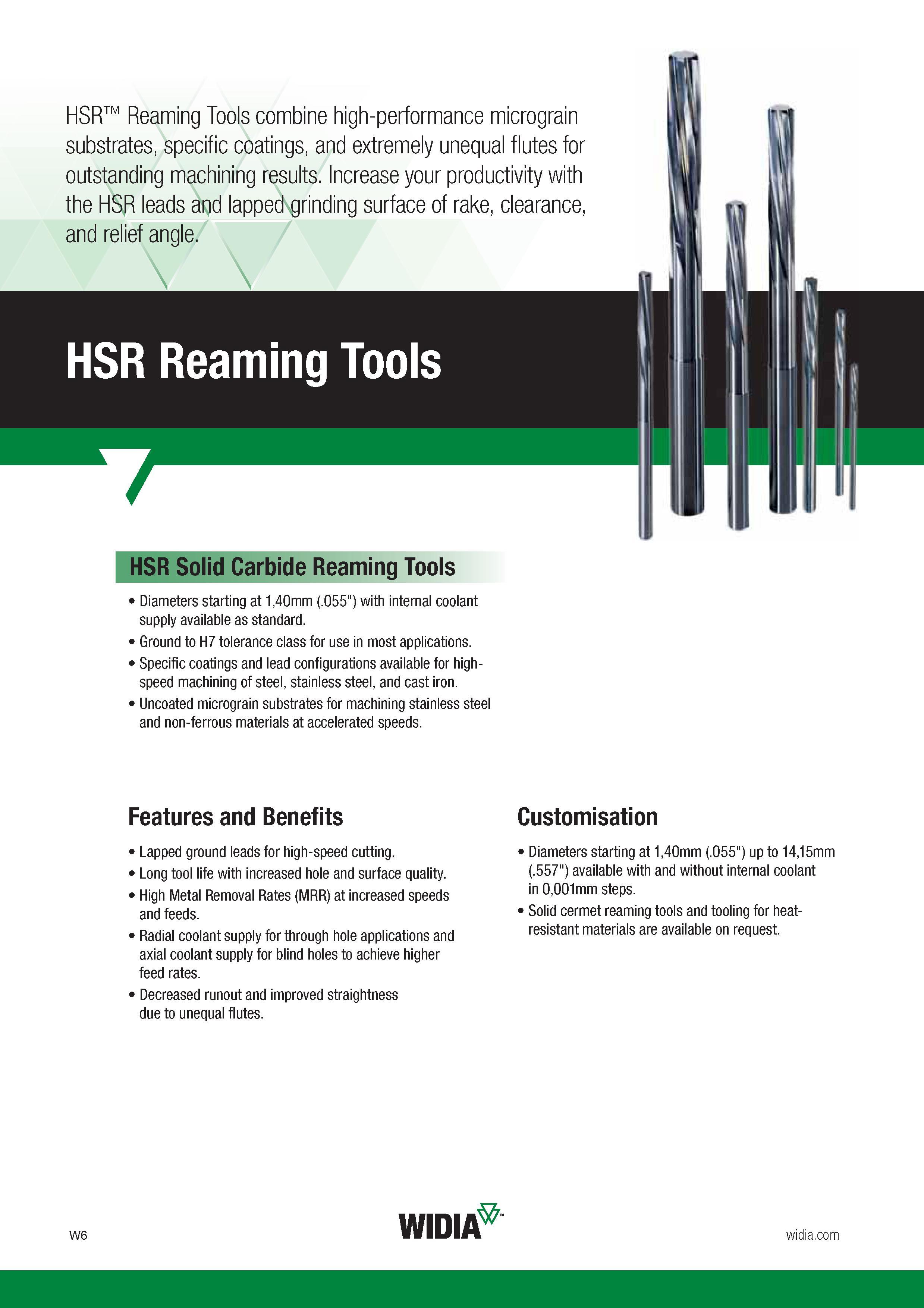 1618 HSR Reaming Tools combine high-performance micrograin substrates, specific coatings, and extremely unequal flutes for outstanding machining results Каталог WIDIA 2017 Металлорежущий инструмент Стационарный и вращающийся для металлообрабатывающих станков и оборудования Стр. W6 ENG