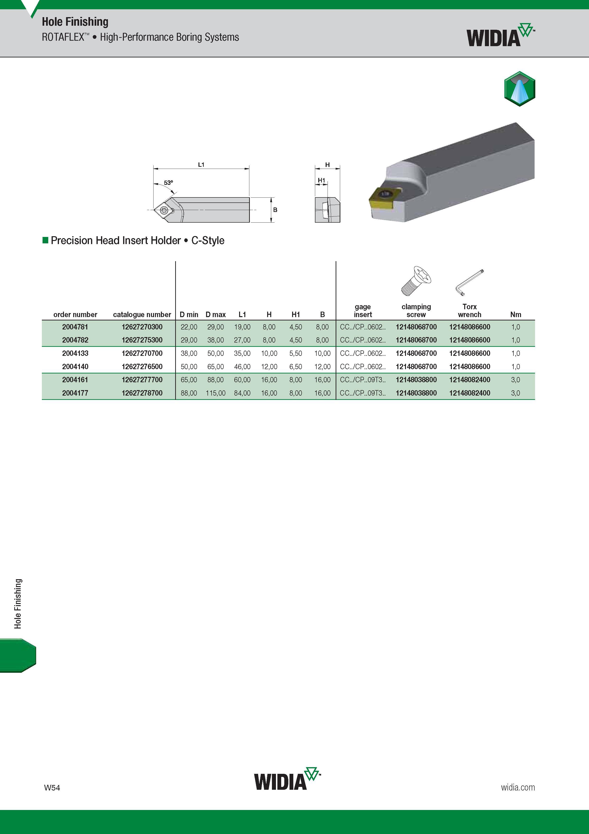 1666 Hole Finishing Hole Finishing ROTAFLEX High-Performance Boring Systems Widia Precision Head Insert Holder C-Style H1 O Номер для заказа продукции O Каталог WIDIA 2017 Металлорежущий инструмент Стационарный и вращающийся для металлообрабатывающих станков и оборудования Стр. W54 ENG
