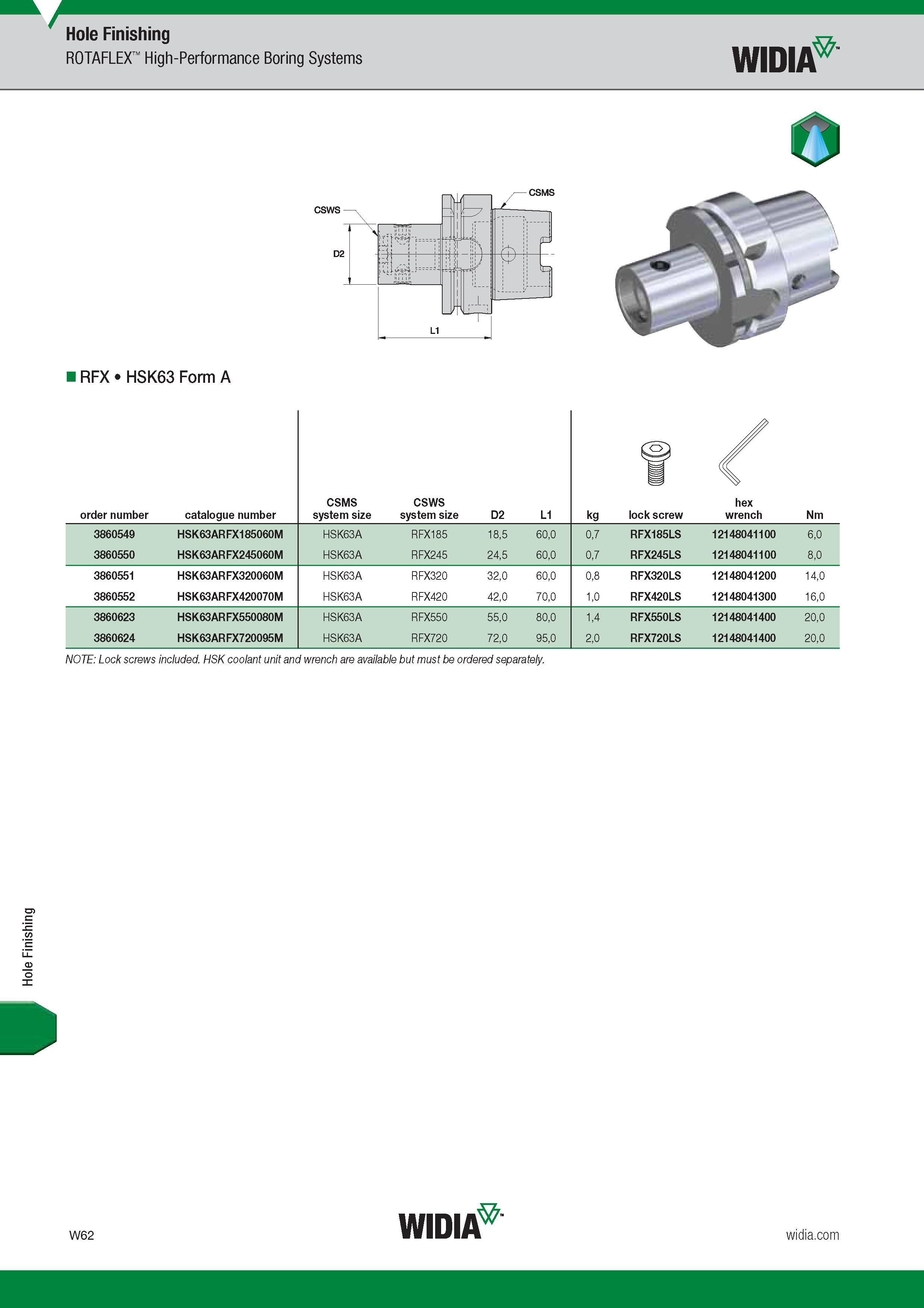 1674 Hole Finishing Hole Finishing ROTAFLEX High-Performance Boring Systems Widia O CSMS RFX HSK63 Form A Номер для заказа продукции Order number Catalo Каталог WIDIA 2017 Металлорежущий инструмент Стационарный и вращающийся для металлообрабатывающих станков и оборудования Стр. W62 ENG