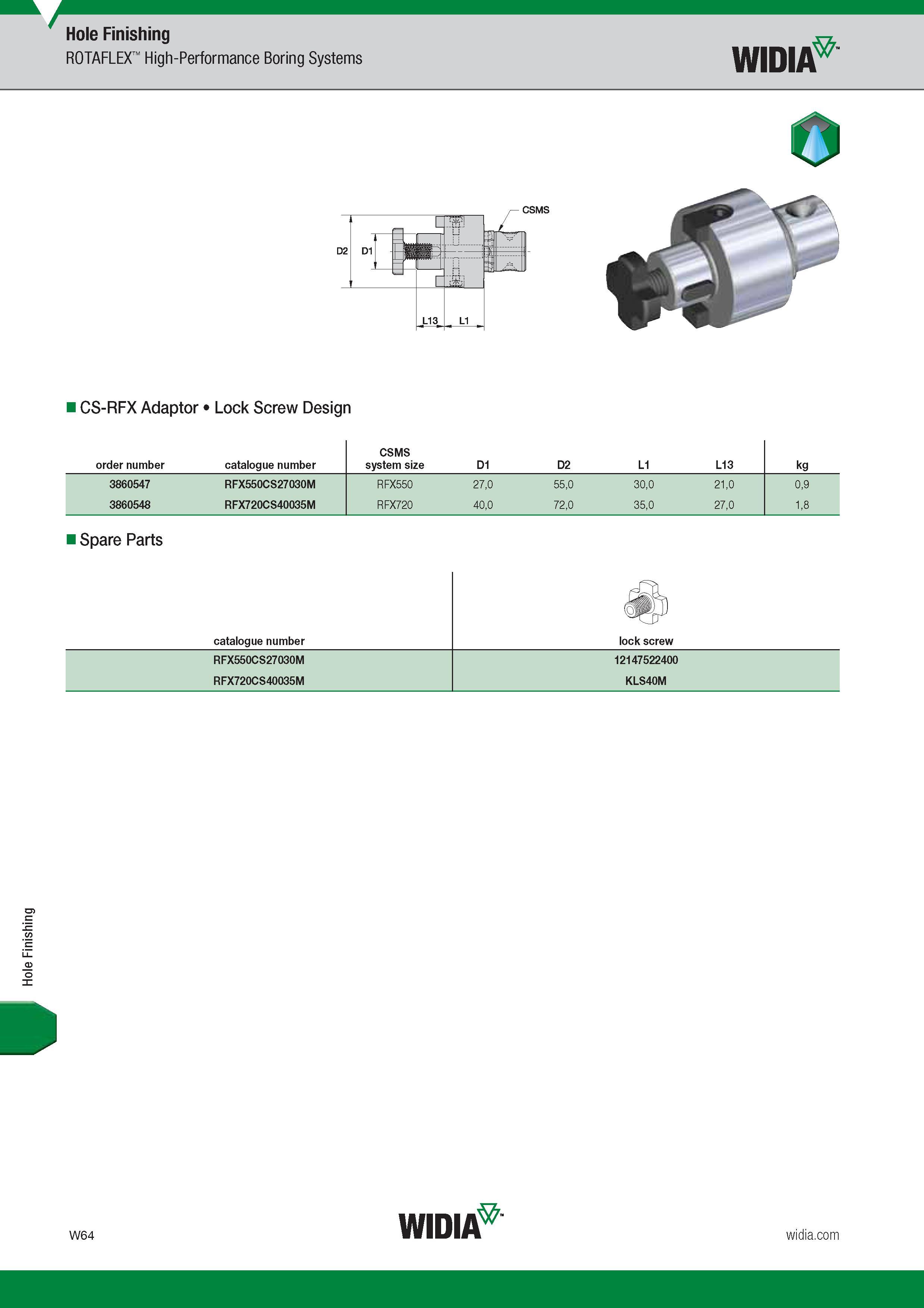 1676 Hole Finishing Hole Finishing ROTAFLEX High-Performance Boring Systems Widia O CS-RFX Adaptor Lock Screw Design Номер для заказа продукции Order nu Каталог WIDIA 2017 Металлорежущий инструмент Стационарный и вращающийся для металлообрабатывающих станков и оборудования Стр. W64 ENG