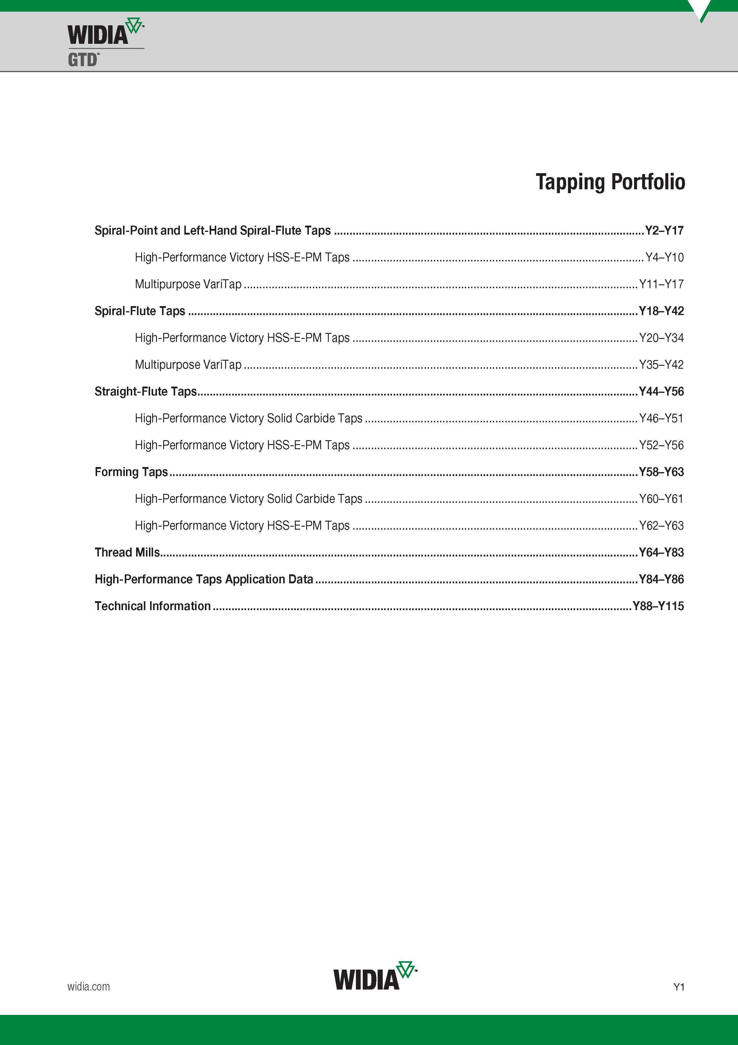 1705 WIN GTD Tapping Portfolio Spiral-Point and Left-Hand Spiral-Flute Taps Y2-Y17 High-Performance Victory HSS-E-PM Taps Y4-Y10 Multipurpose VariTap Y1 Каталог WIDIA 2017 Металлорежущий инструмент Стационарный и вращающийся для металлообрабатывающих станков и оборудования Стр. Y1 ENG