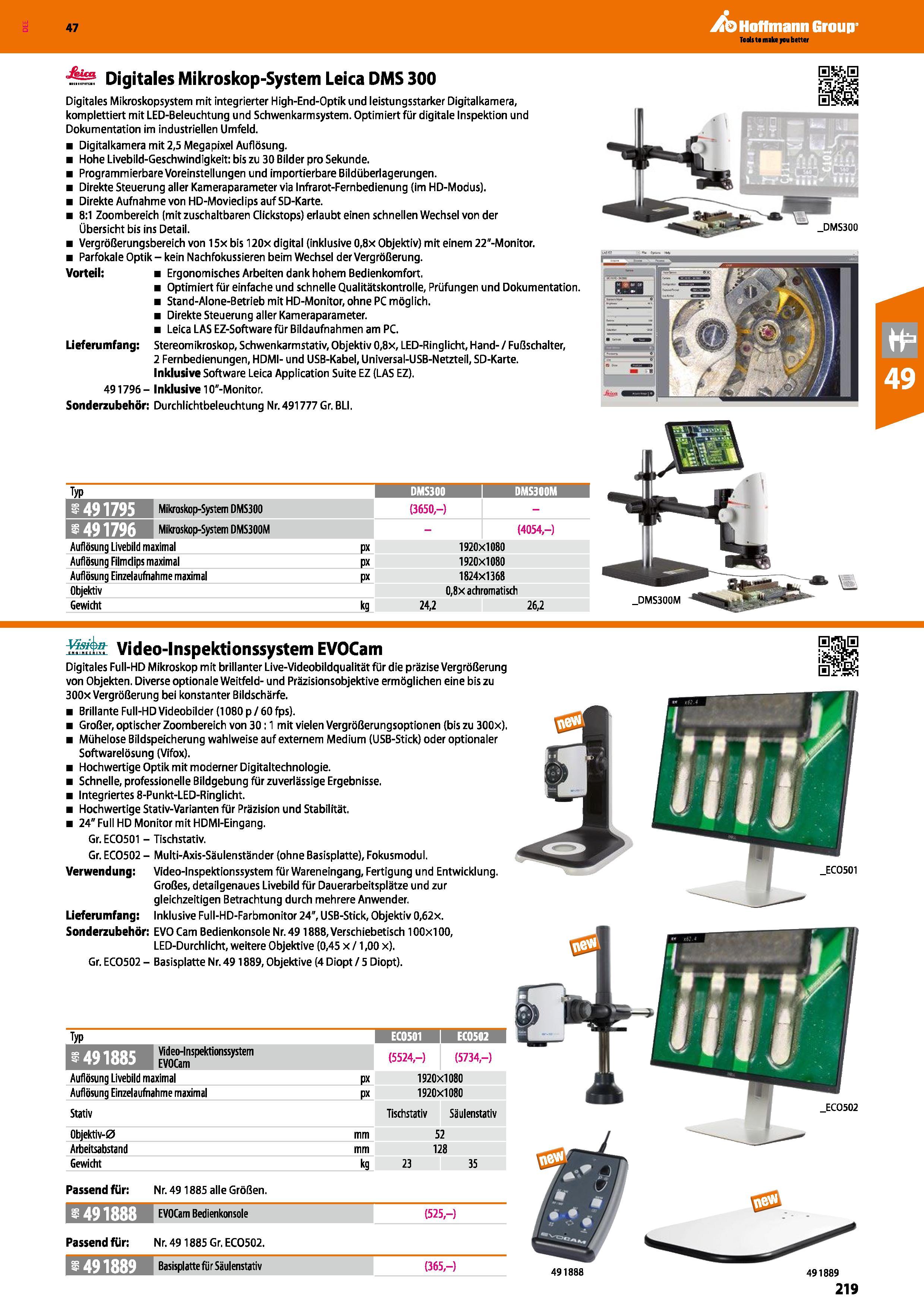 219 Digitales Mikroskop-System Leica DMS 300 Digitales Mikroskopsystem mit integrierter High-End-Optik und leistungsstarker Digitalkamera, komplettie Каталог HOFFMANN GROUP 2016 Ручной слесарно-монтажный и контрольно-измерительный инструмент и приборы для предприятий машиностроения и мастерских сервисного обслуживания 47 версия издания Стр. 219 DEU