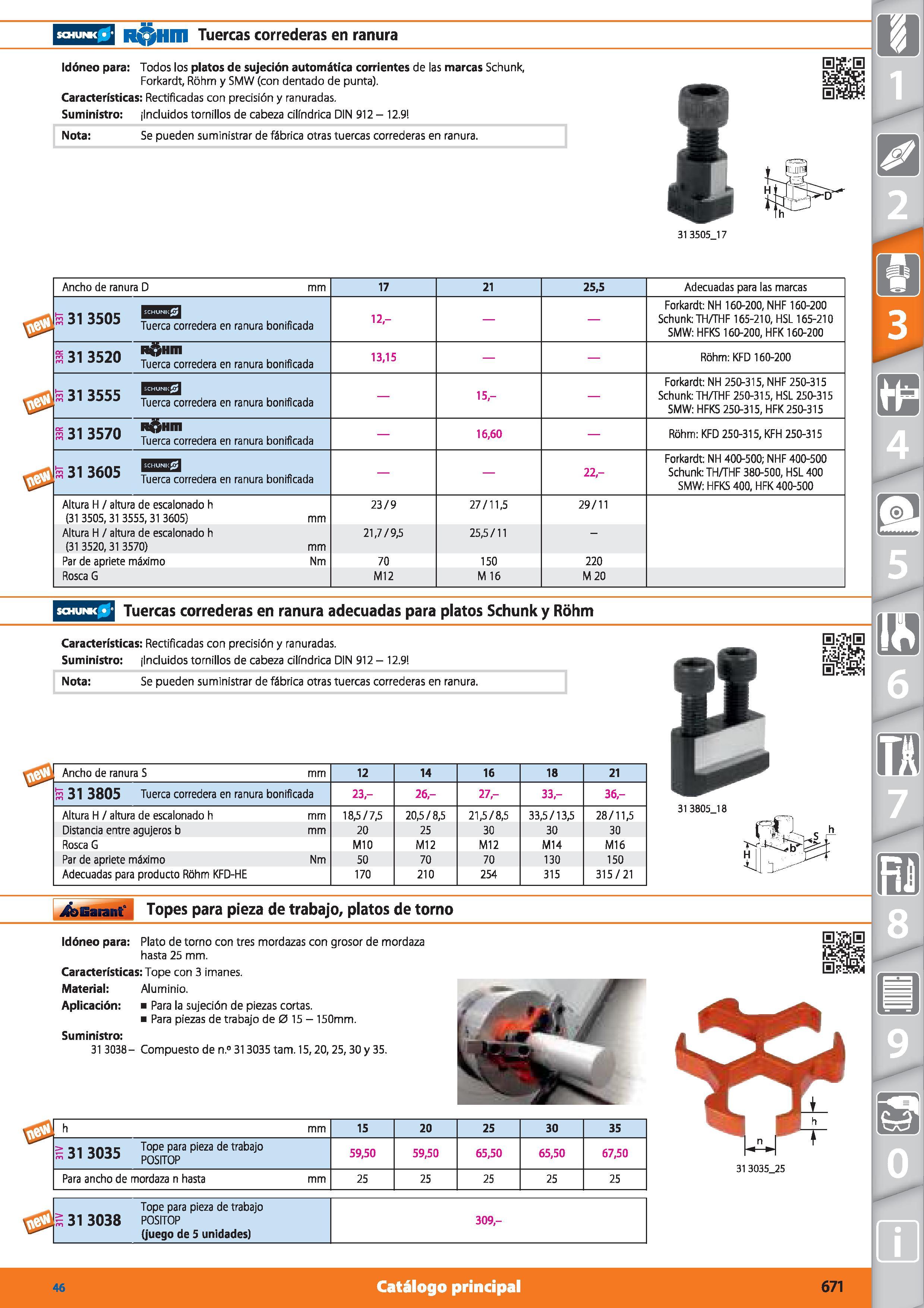 671 R Hm Tuercas correderas en ranura Idóneo para: Todos los platos de sujeción automática corrientes de las marcas Schunk, Forkardt, Rohm y SMW (con Каталог HOFFMANN GROUP 2015 Инструмент режущий слесарный измерительный абразивный Оборудование Комплексные поставки для промышленных предприятий Стр. 671 SPA