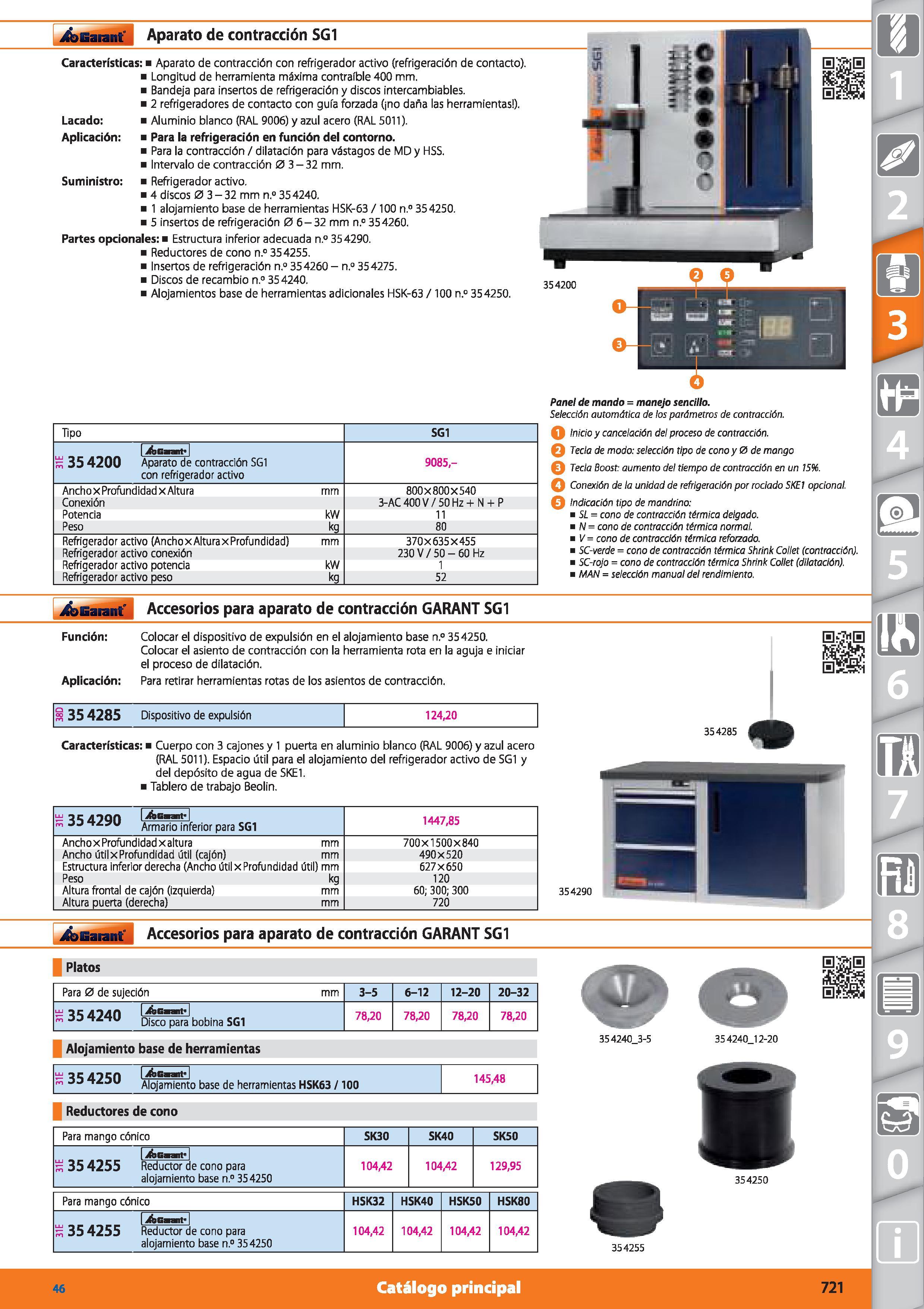 721 Garant Aparato de contracción SG1 Características: Aparato de contracción con refrigerador activo (refrigeración de contacto) Longitud de herrami Каталог HOFFMANN GROUP 2015 Инструмент режущий слесарный измерительный абразивный Оборудование Комплексные поставки для промышленных предприятий Стр. 721 SPA