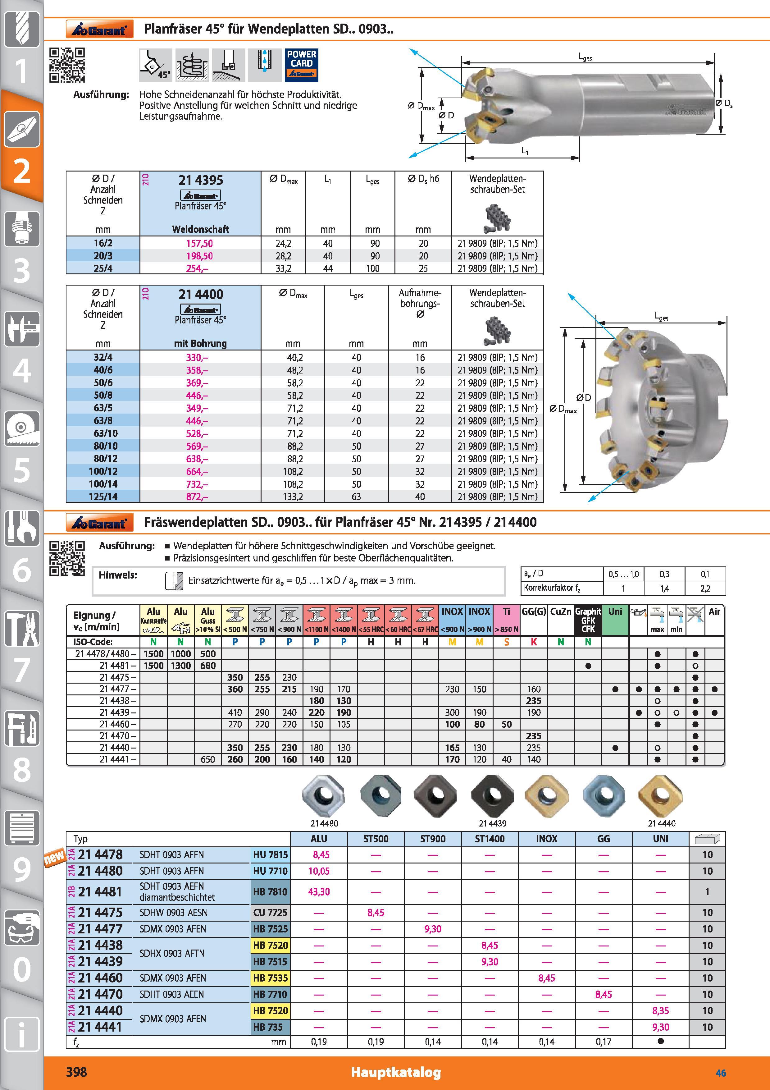 398 Garant Planfräser 45° für Wendeplatten SD 0903 11 Jk - 45 d b 7777/, W3 Ausführung Hohe Schneidenanzahl für höchste Produktivität Positive A Каталог HOFFMANN GROUP 2015 Инструмент режущий слесарный измерительный абразивный Оборудование Комплексные поставки для промышленных предприятий DEU Стр. 398