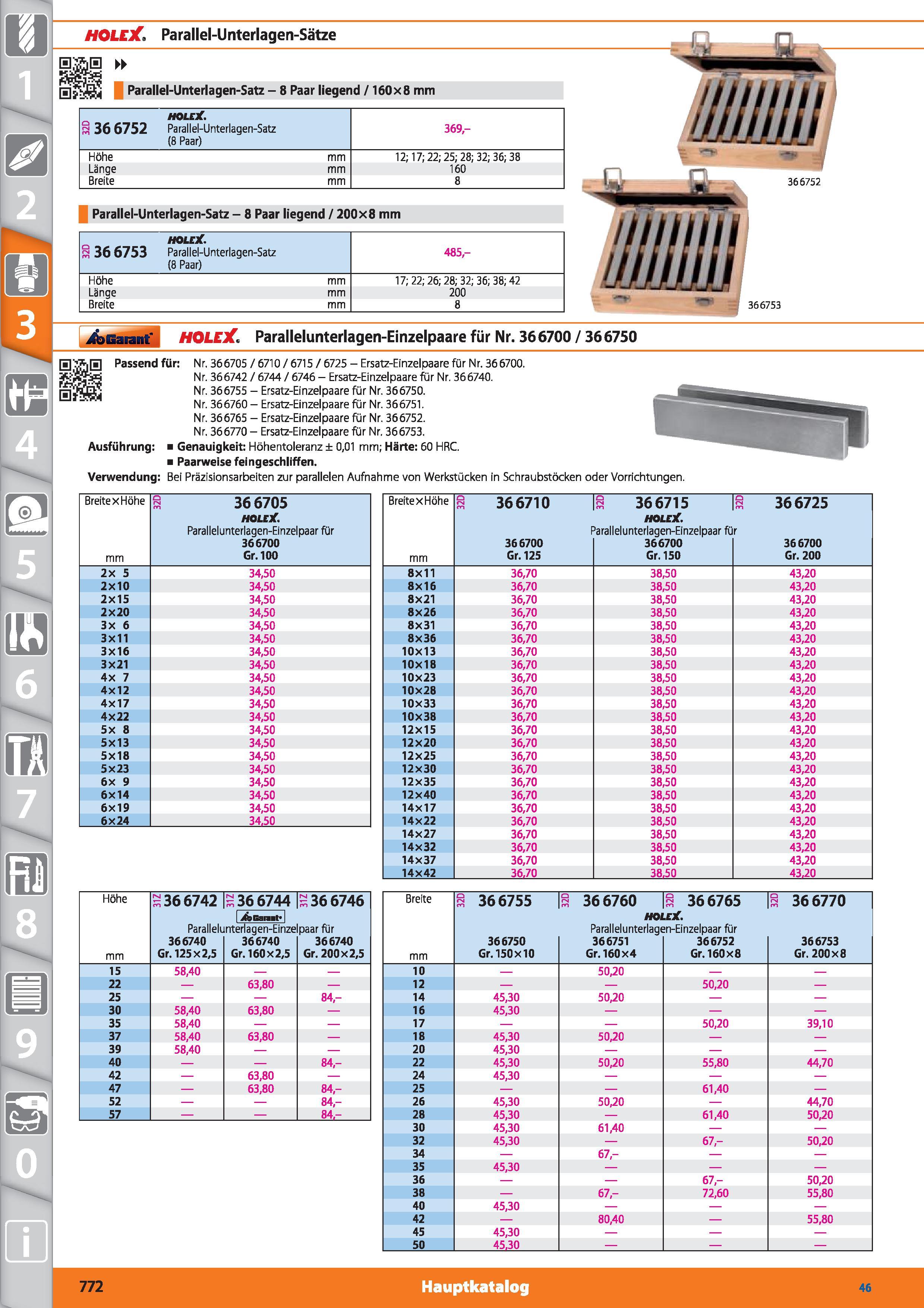 772 HOLElC Parallel-Unterlagen-Sätze B,giB Parallel-Unterlagen-Satz - 8 Paar liegend / 160x8 mm 9 36 6752 HOLEX Parallel-Unterlagen-Satz (8 Paar Каталог HOFFMANN GROUP 2015 Инструмент режущий слесарный измерительный абразивный Оборудование Комплексные поставки для промышленных предприятий DEU Стр. 772