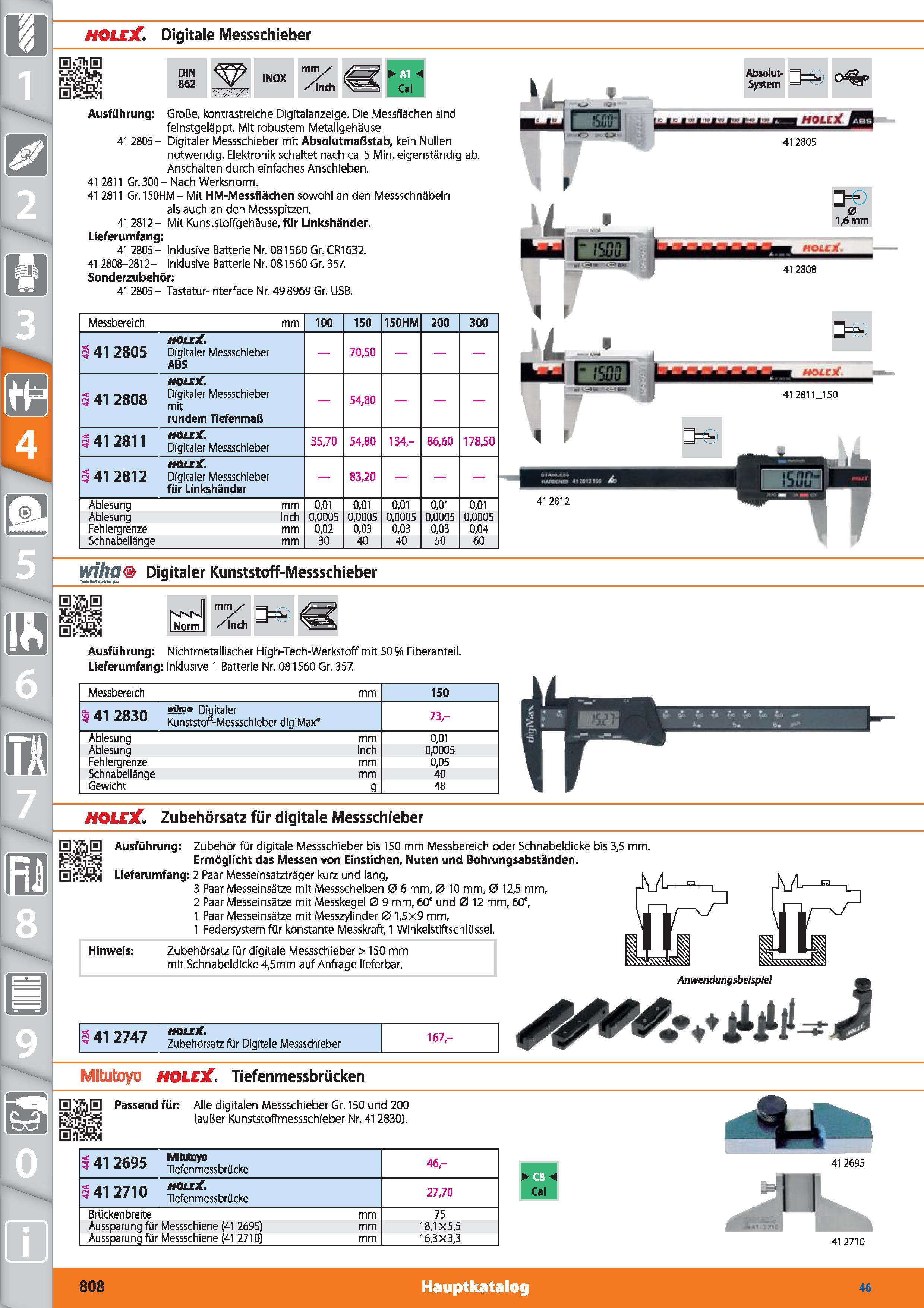 808 m 1 HOLEX Digitale Messschieber 05l 0 DIN 862 INOX mm/ /Inch Ausführung Große, kontrastreiche Digitalanzeige Die Messflächen sind feinstgelä Каталог HOFFMANN GROUP 2015 Инструмент режущий слесарный измерительный абразивный Оборудование Комплексные поставки для промышленных предприятий DEU Стр. 808
