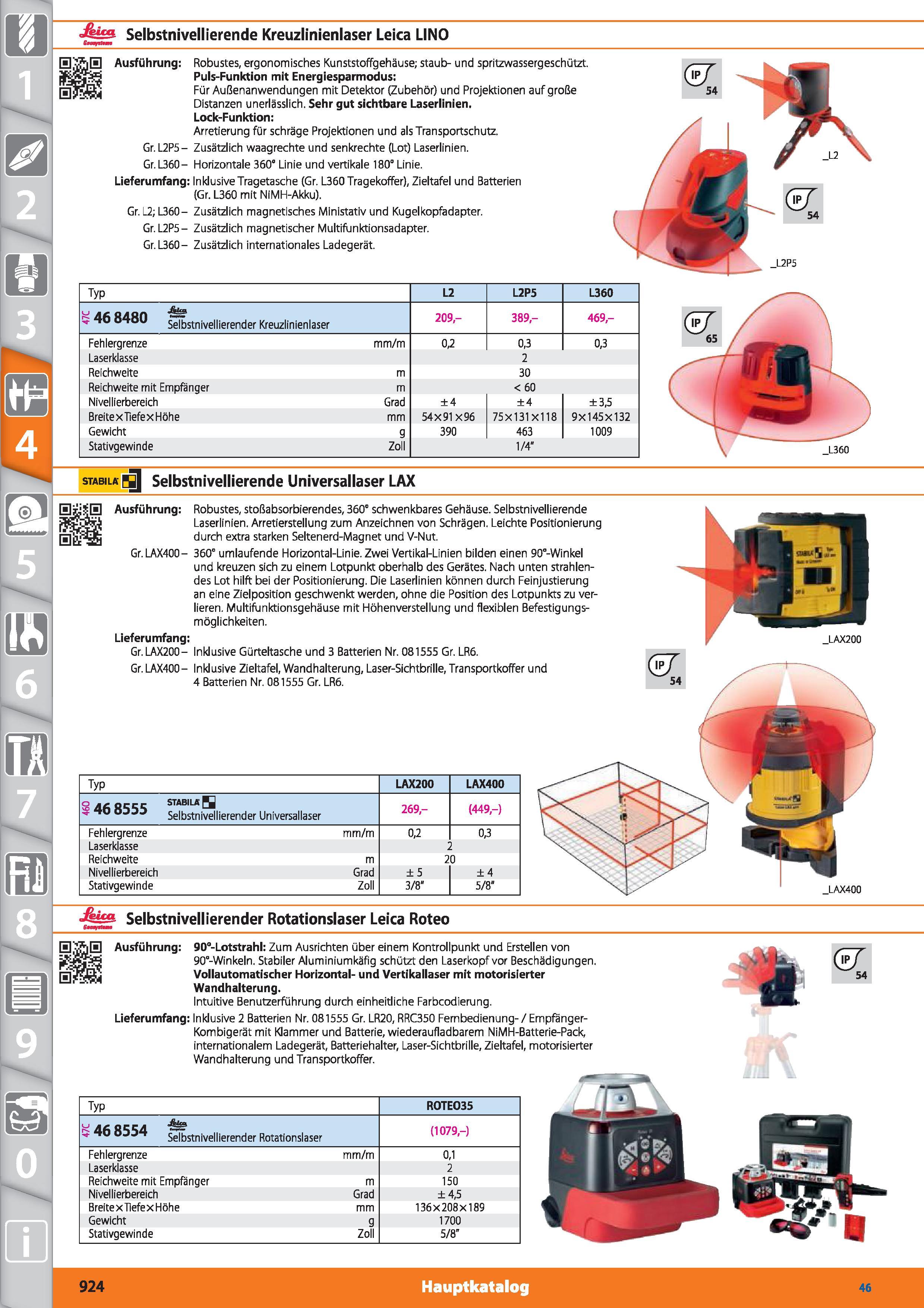 924 Selbstnivellierende Kreuzlinienlaser Leica LINO Gsasystrms H'v5jH Ausführung Robustes, ergonomisches Kunststoffgehäuse; staub- und spritzwas Каталог HOFFMANN GROUP 2015 Инструмент режущий слесарный измерительный абразивный Оборудование Комплексные поставки для промышленных предприятий DEU Стр. 924