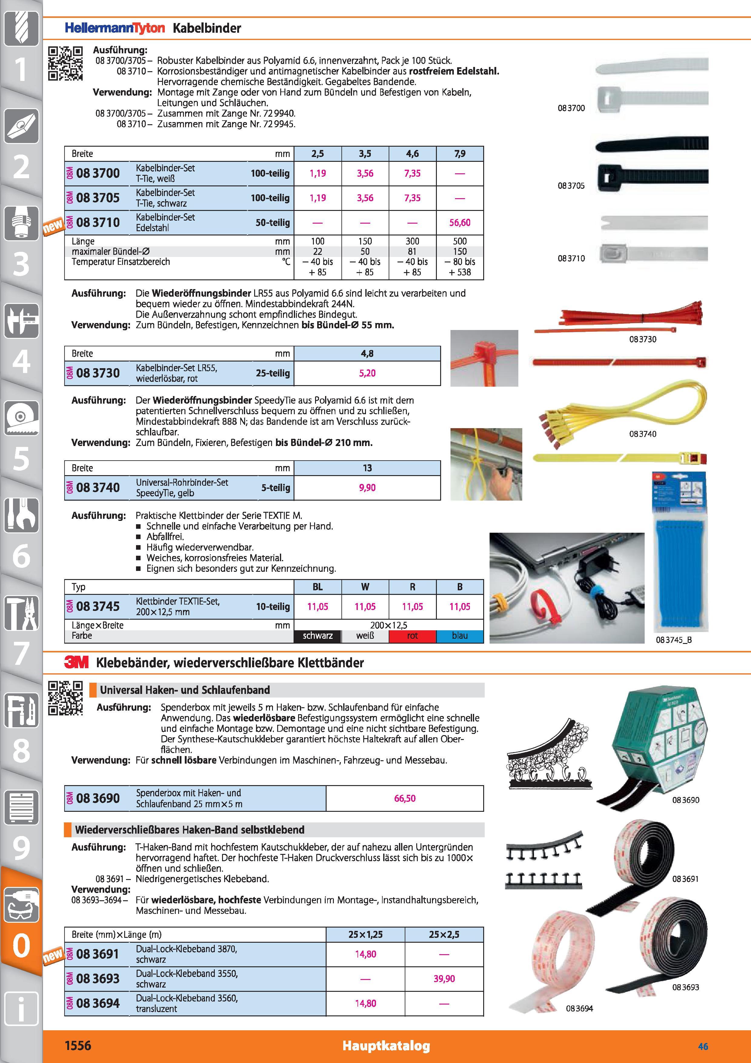 1556 Hellermanrfiyton Kabelbinder Ausführung 08 3700/3705 - Robuster Kabelbinder aus Polyamid 6 6, innenverzahnt Pack je 100 Stück 083710- Korros Каталог HOFFMANN GROUP 2015 Инструмент режущий слесарный измерительный абразивный Оборудование Комплексные поставки для промышленных предприятий DEU Стр. 1556