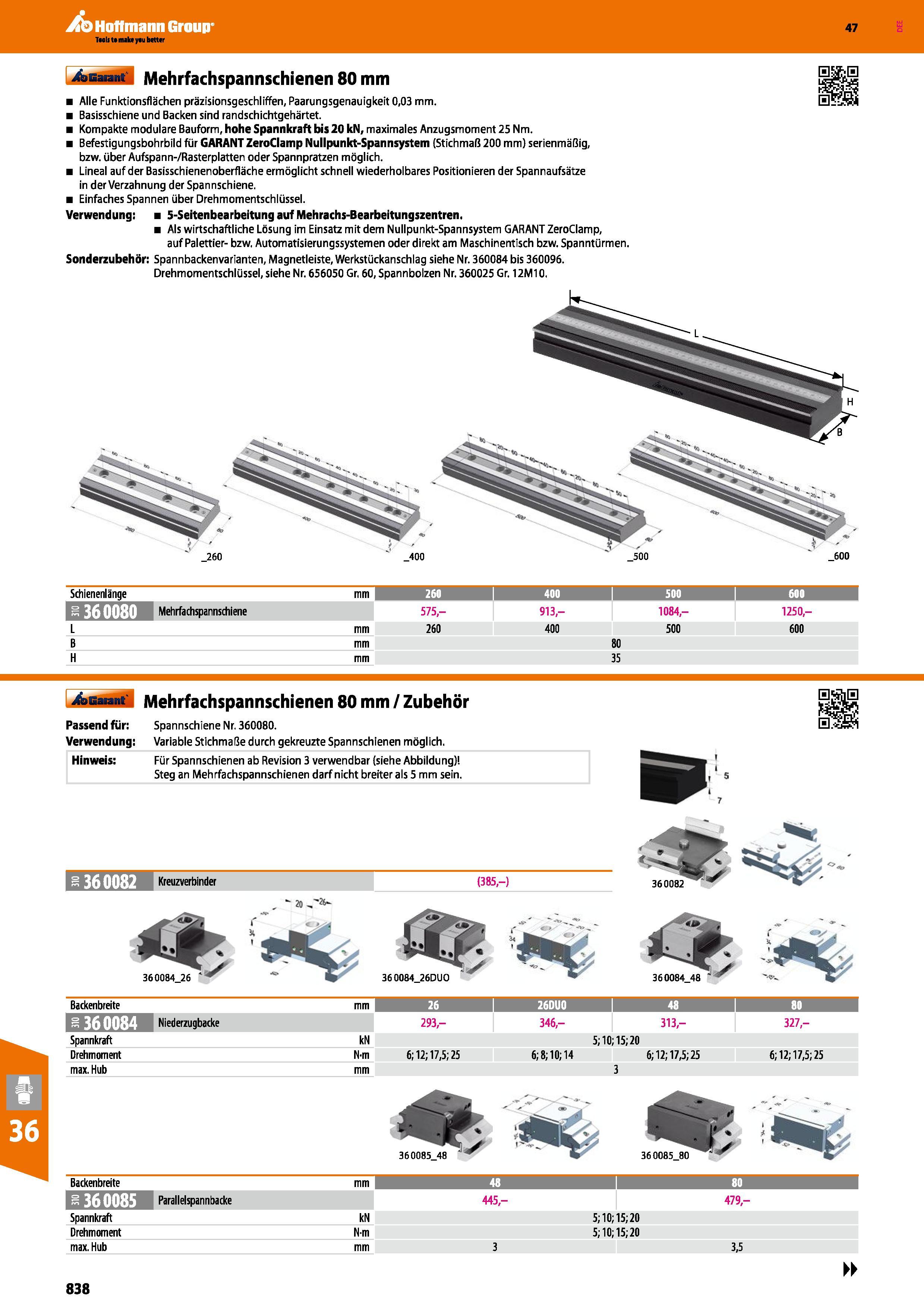 838 Mehrfachspannschienen 80 mm Alle Funktionsflächen präzisionsgeschliffen, Paarungsgenauigkeit 0,03 mm Basisschiene und Backen sind randschichtgehä Каталог HOFFMANN GROUP 2016 Режущий инструмент и инструментальная оснастка для металлообрабатывающего промышленного оборудования 47 версия издания Стр. 838 DEU