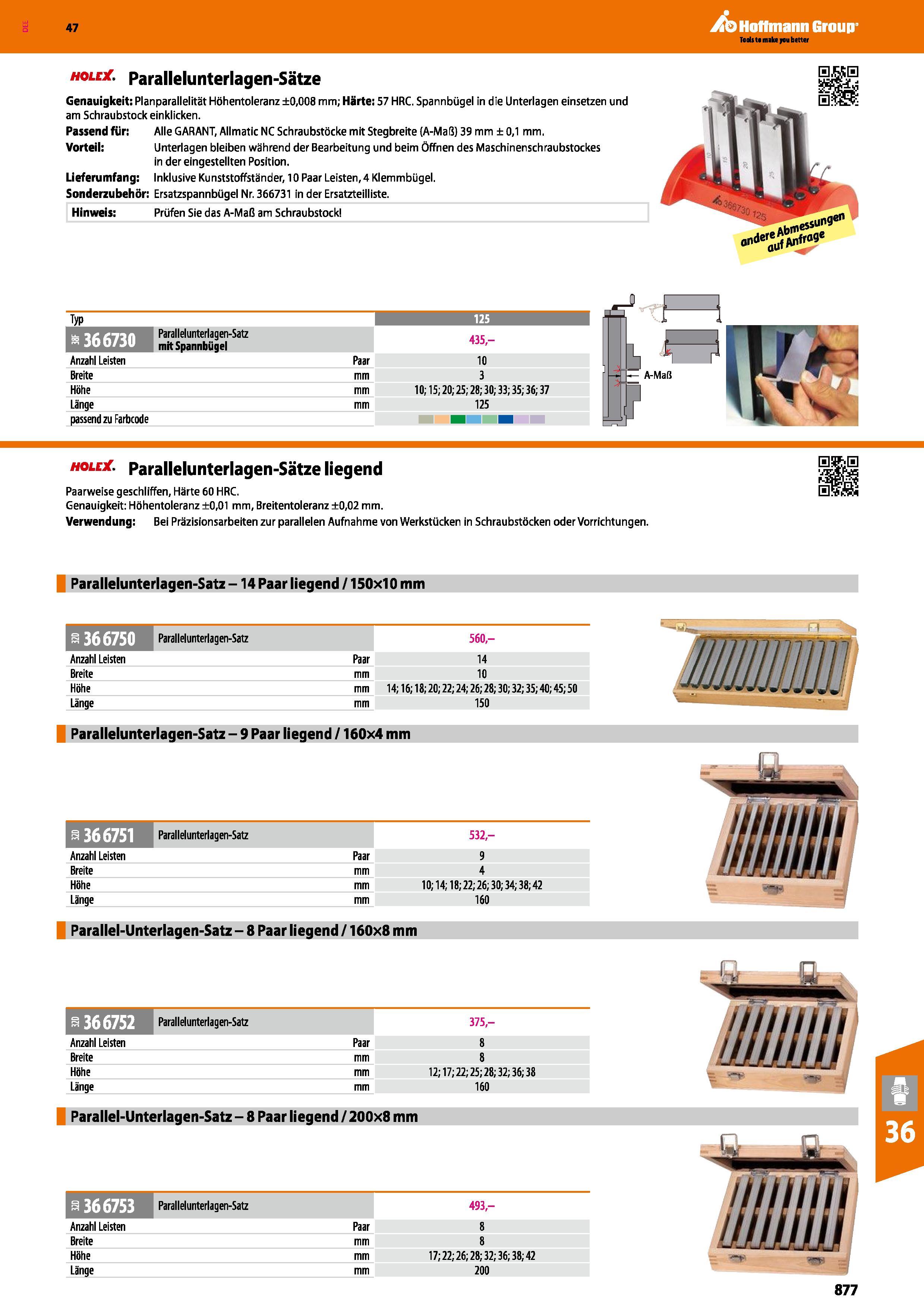 877 Parallelunterlagen-Sätze Genauigkeit Planparallelität Höhentoleranz ±0,008 mm; Härte 57 HRC Spannbügel in die Unterlagen einsetzen und am Schraub Каталог HOFFMANN GROUP 2016 Режущий инструмент и инструментальная оснастка для металлообрабатывающего промышленного оборудования 47 версия издания Стр. 877 DEU