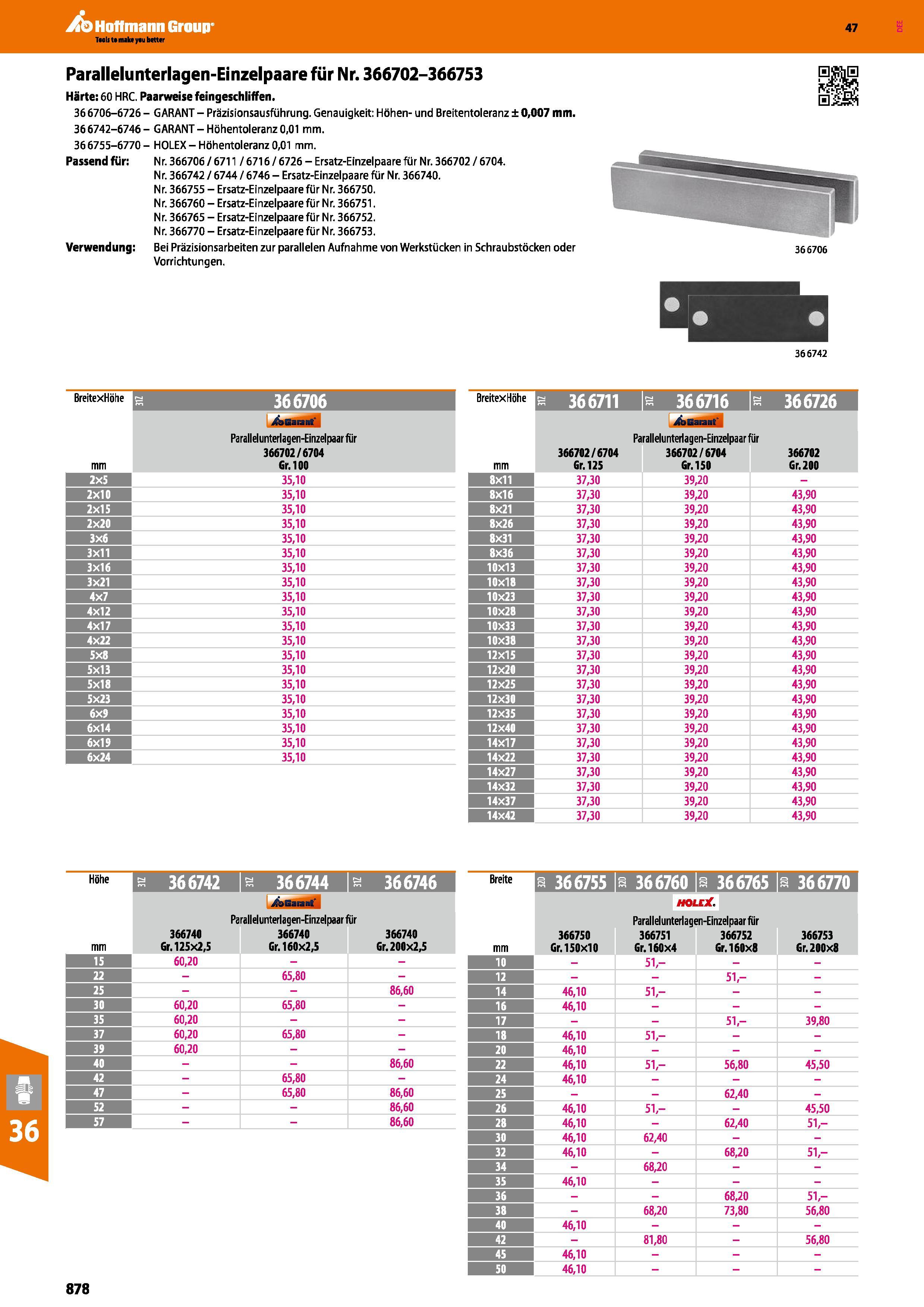 878 Parallelunterlagen-Einzelpaare für Nr 366702-366753 Härte 60 HRC Paarweise feingeschliffen 36 6706-6726 GARANT Präzisionsausführung Genauigkeit H Каталог HOFFMANN GROUP 2016 Режущий инструмент и инструментальная оснастка для металлообрабатывающего промышленного оборудования 47 версия издания Стр. 878 DEU