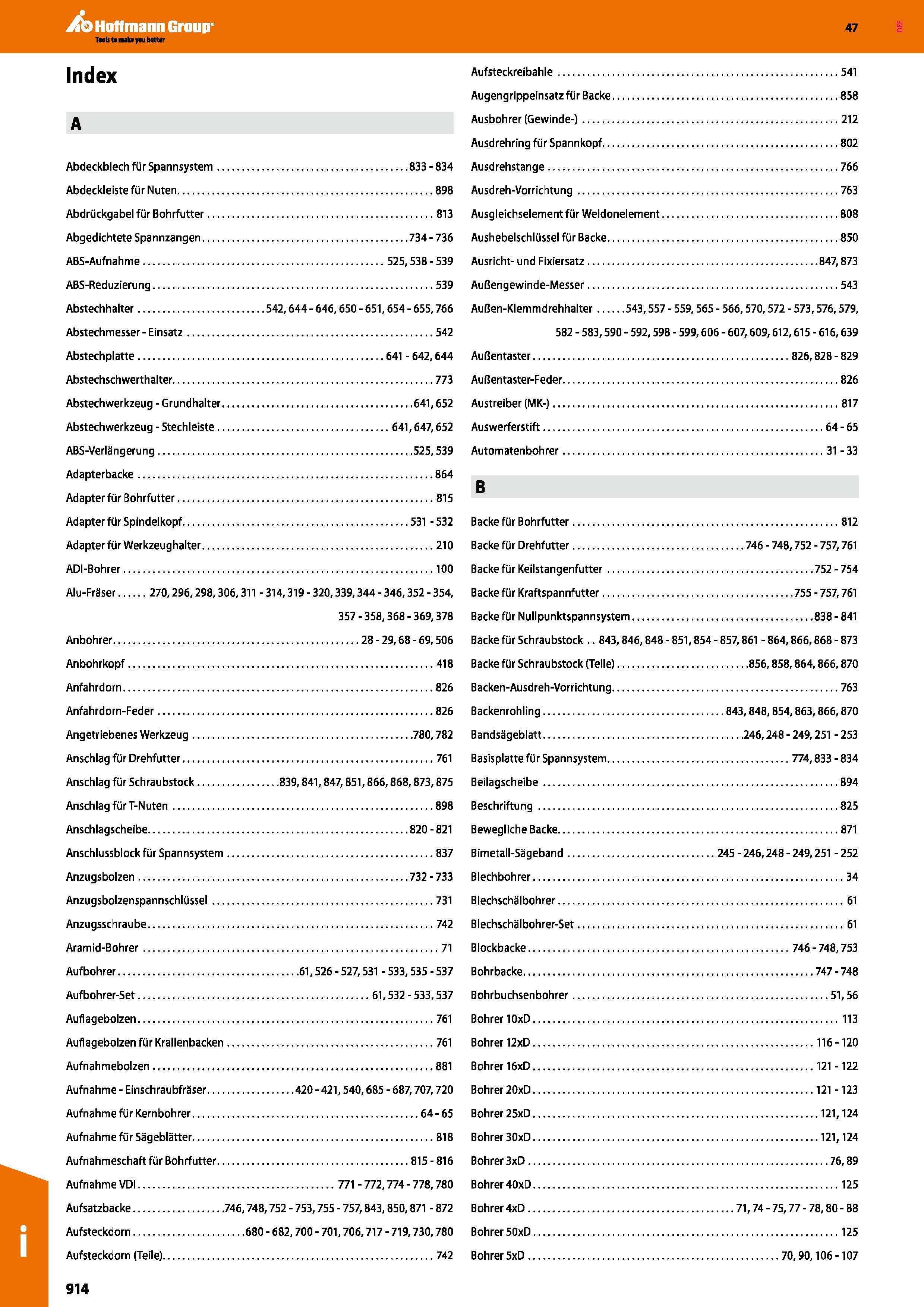 914 Hoffmann Group Katalog 47 Index Abdeckblech für Spannsystem 833-834 Abdeckleiste für Nuten 898 Abdrückgabel für Bohrfutter 813 Abgedichtete Spann Каталог HOFFMANN GROUP 2016 Режущий инструмент и инструментальная оснастка для металлообрабатывающего промышленного оборудования 47 версия издания Стр. 914 DEU